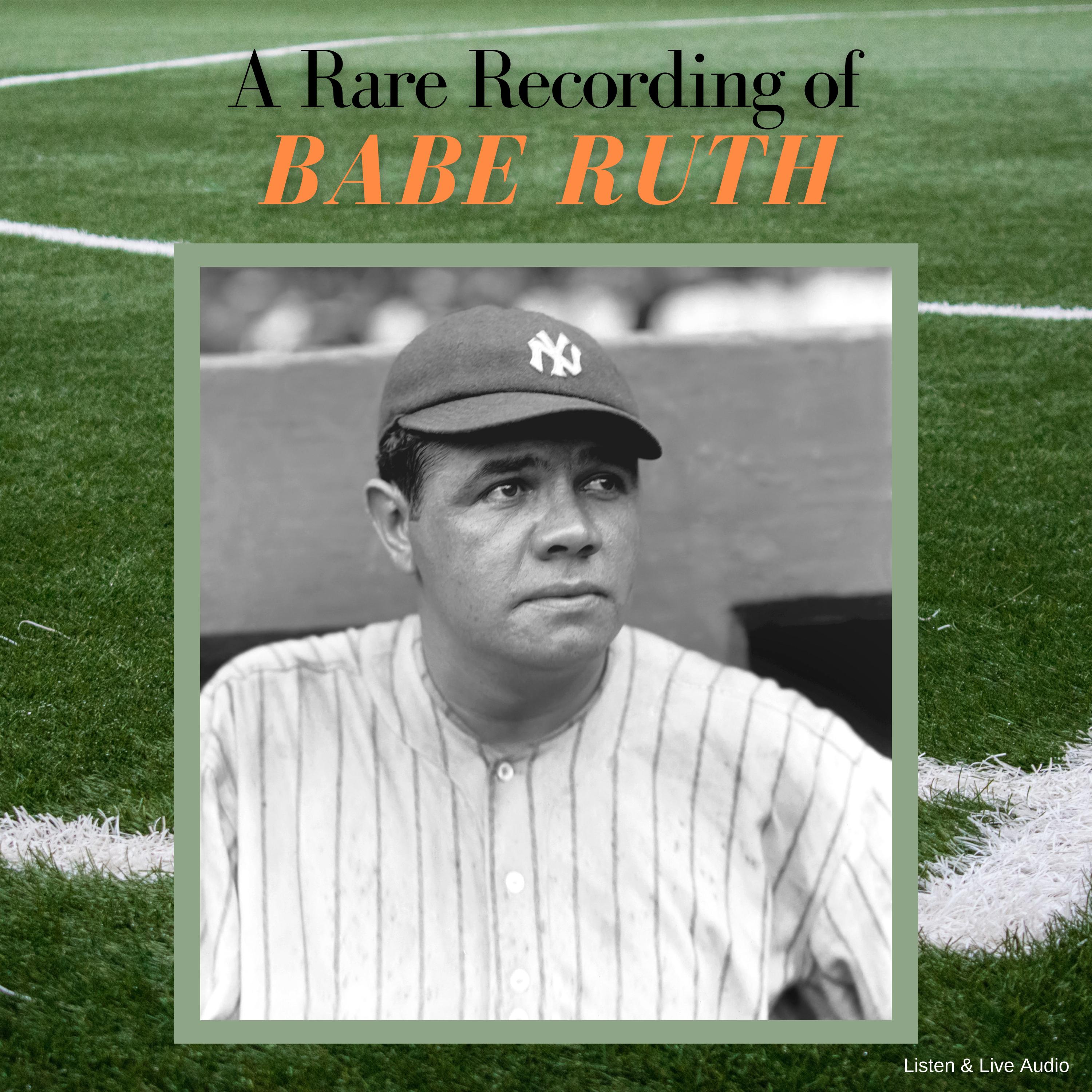 A Rare Recording of Babe Ruth