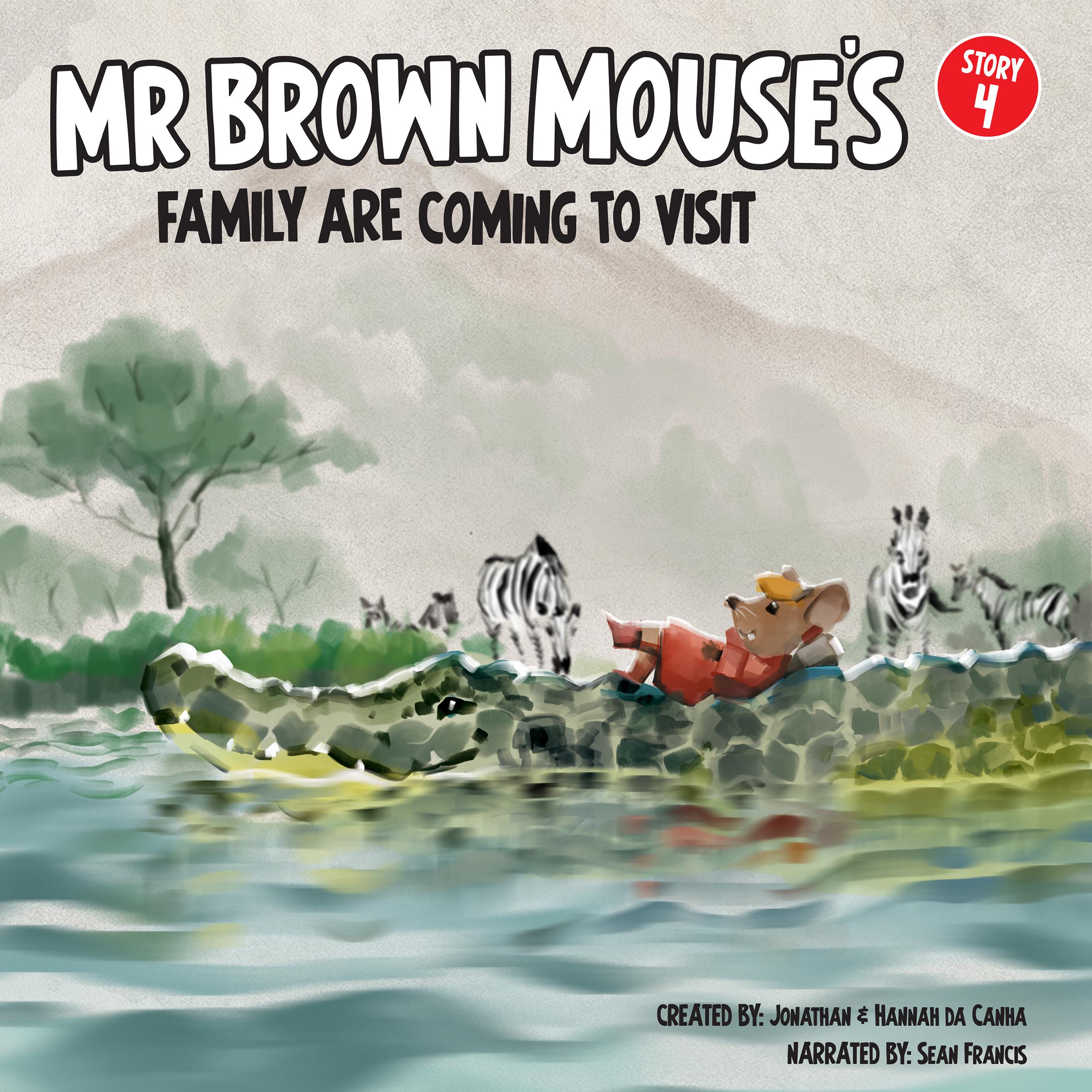 Mr Brown Mouse's Family Are Coming To Visit