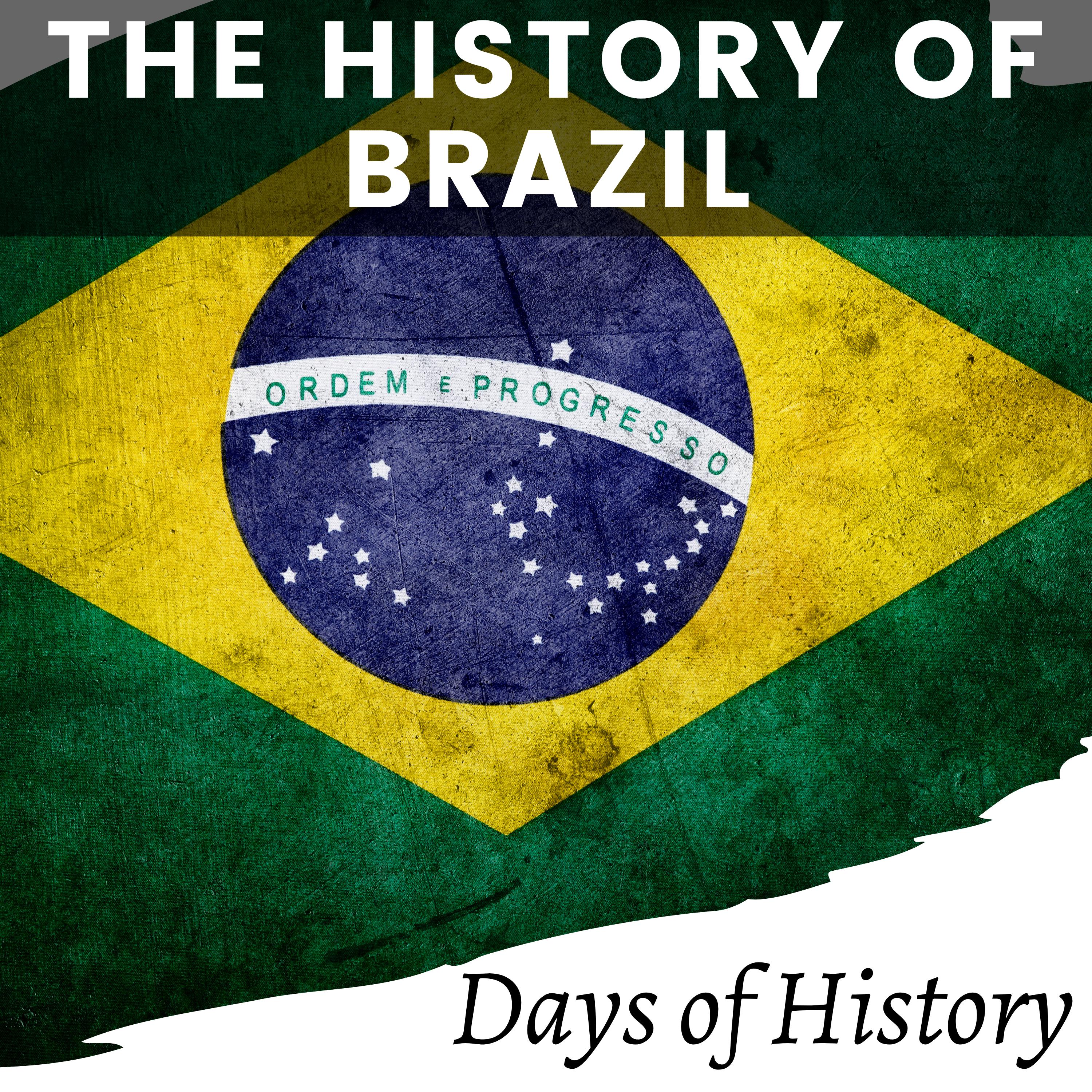 The History of Brazil
