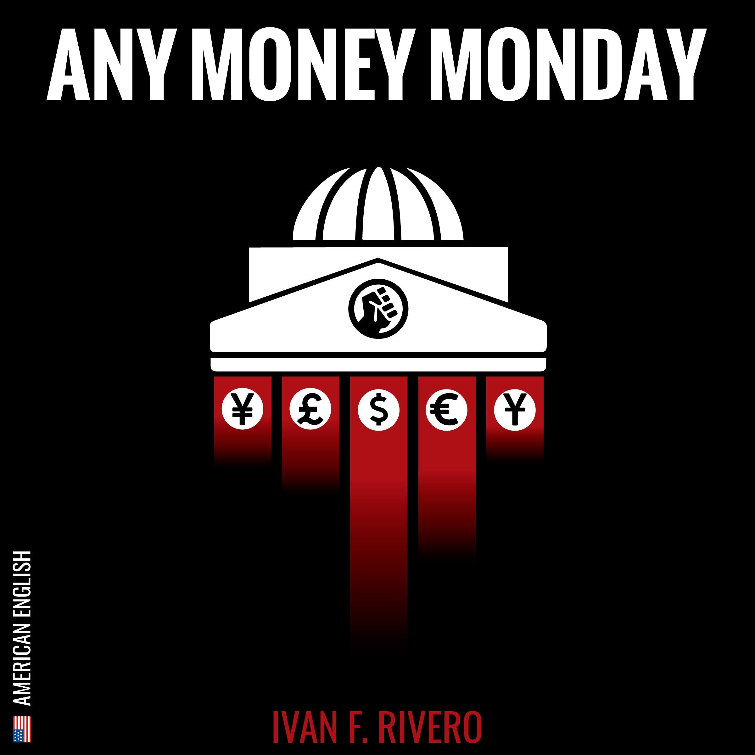 Any Money Monday