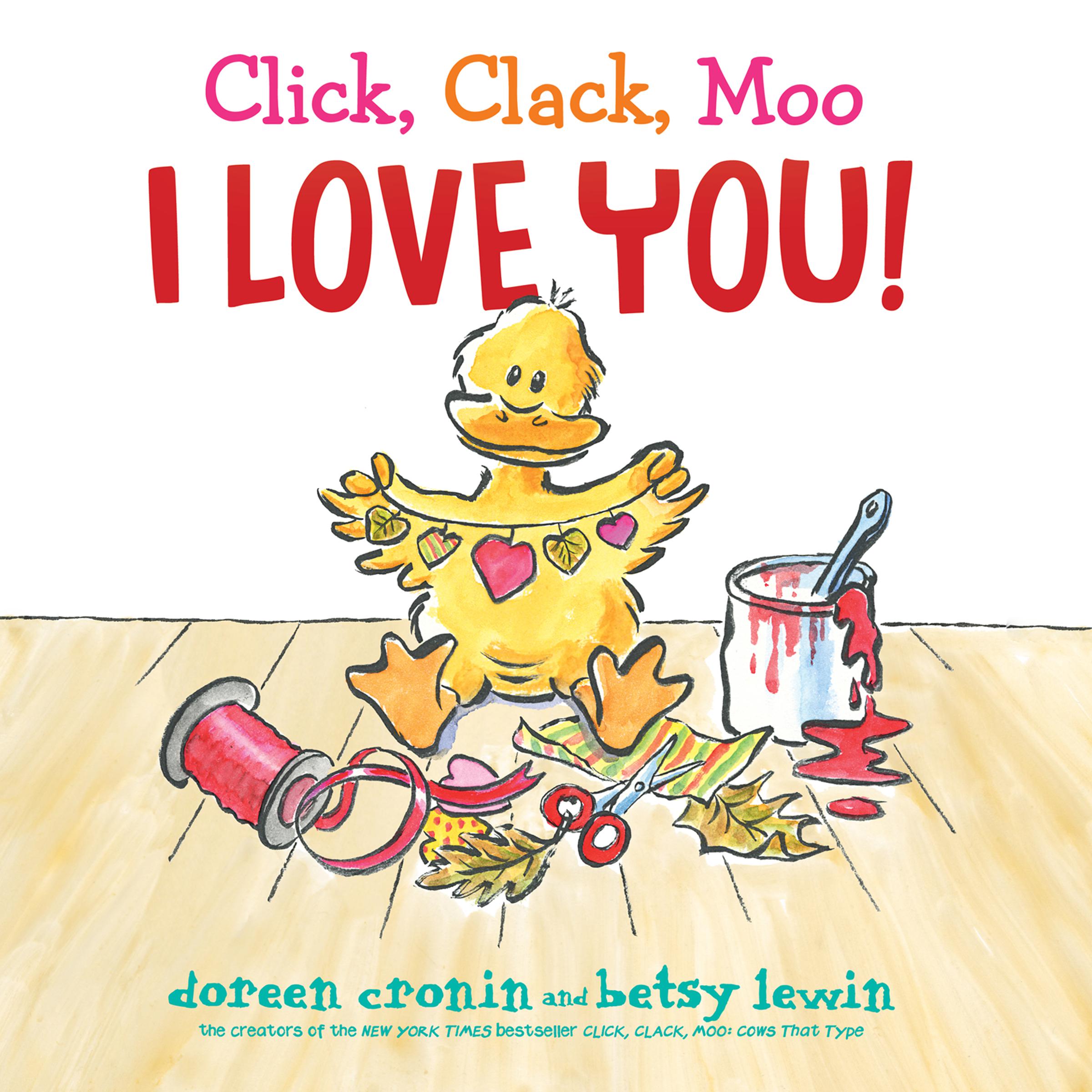 Click, Clack, Moo I Love You!