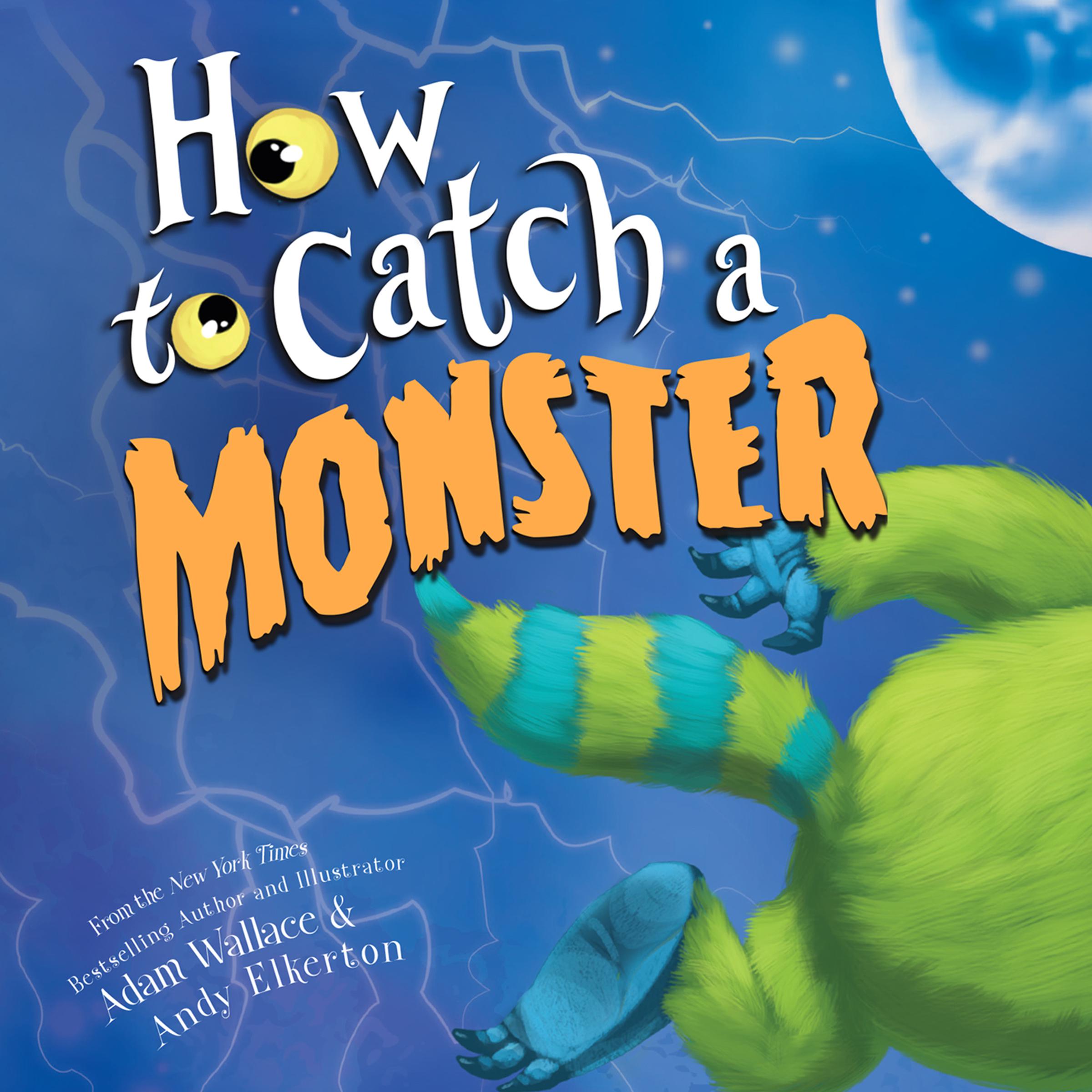 How to Catch a Monster