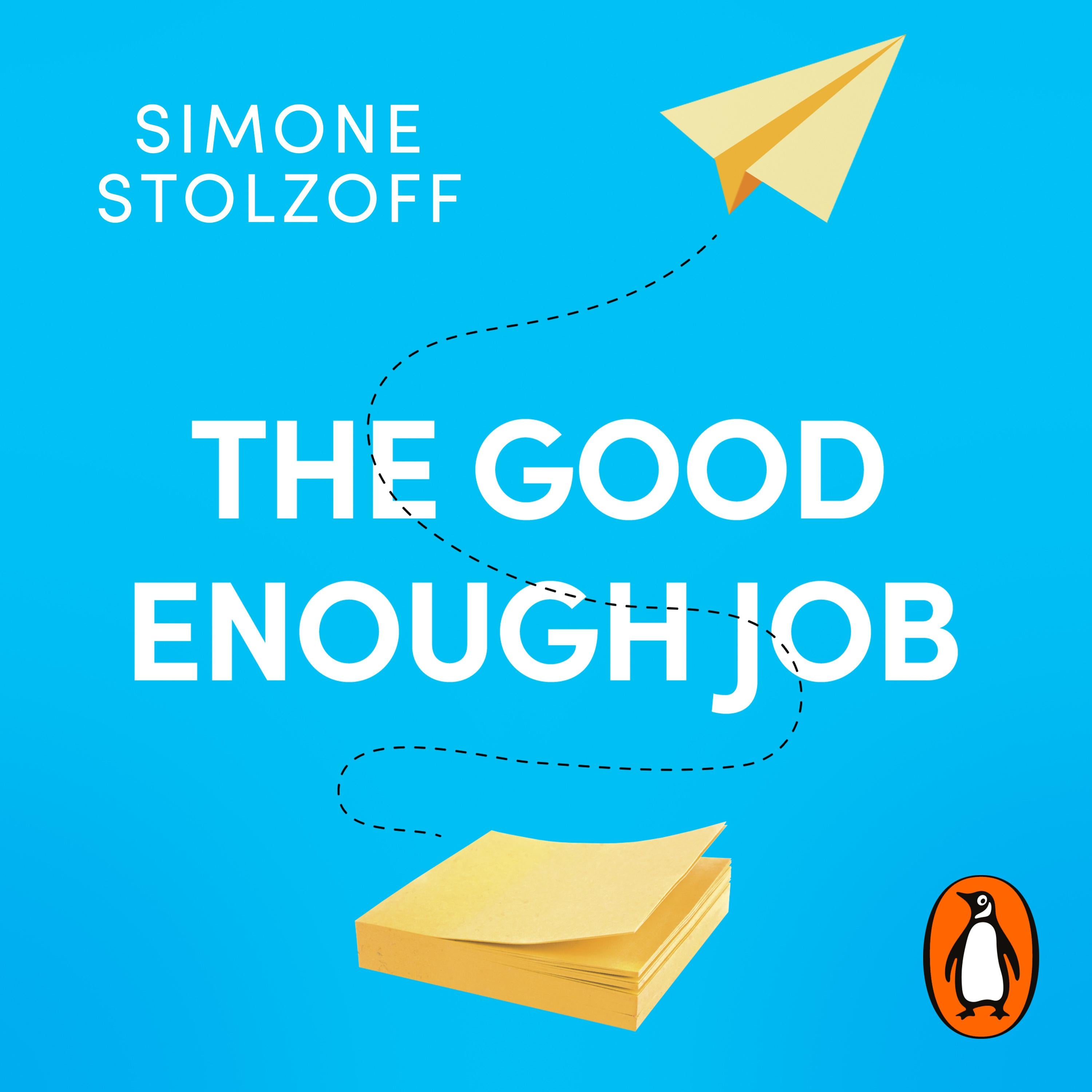 The Good Enough Job