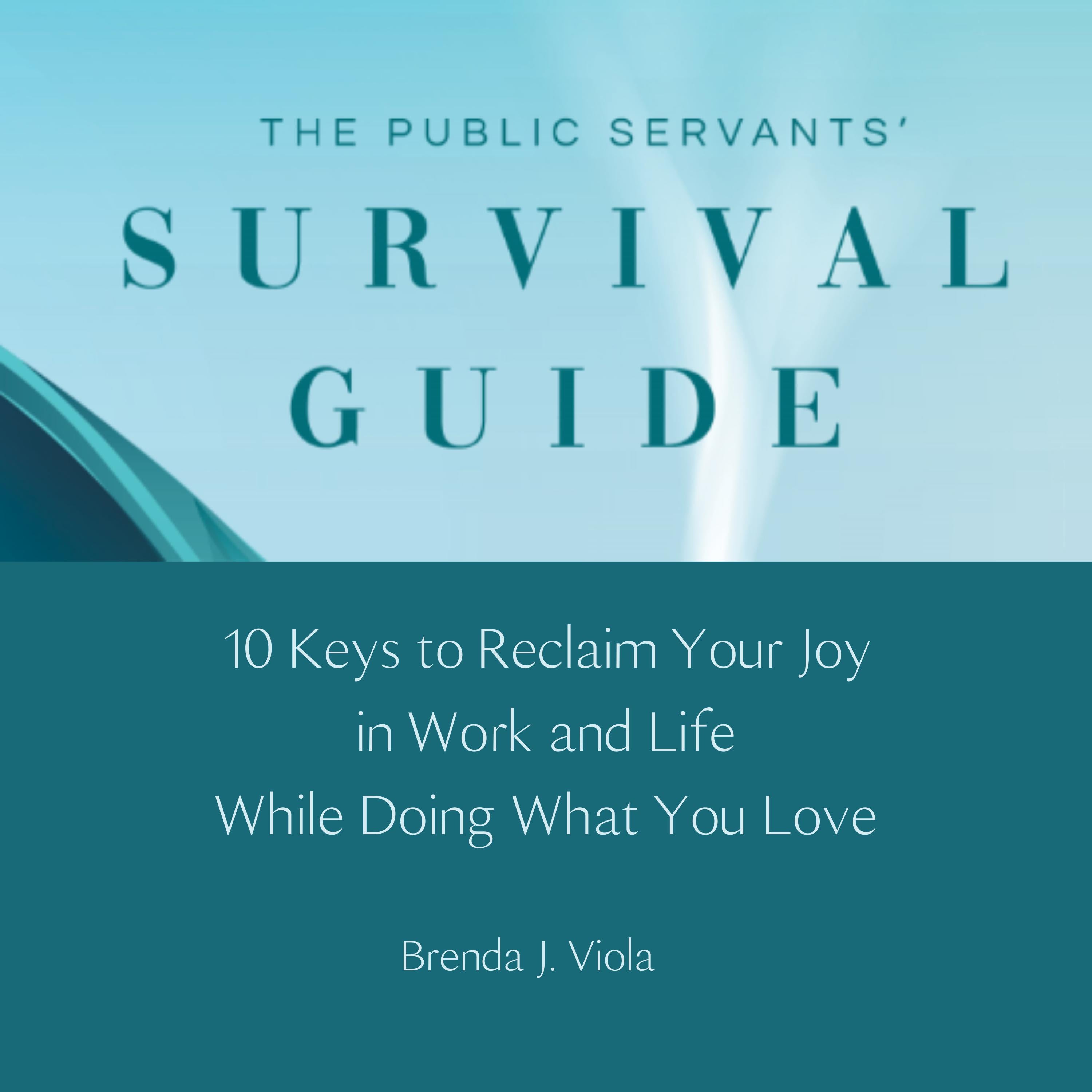 The Public Servants' Survival Guide