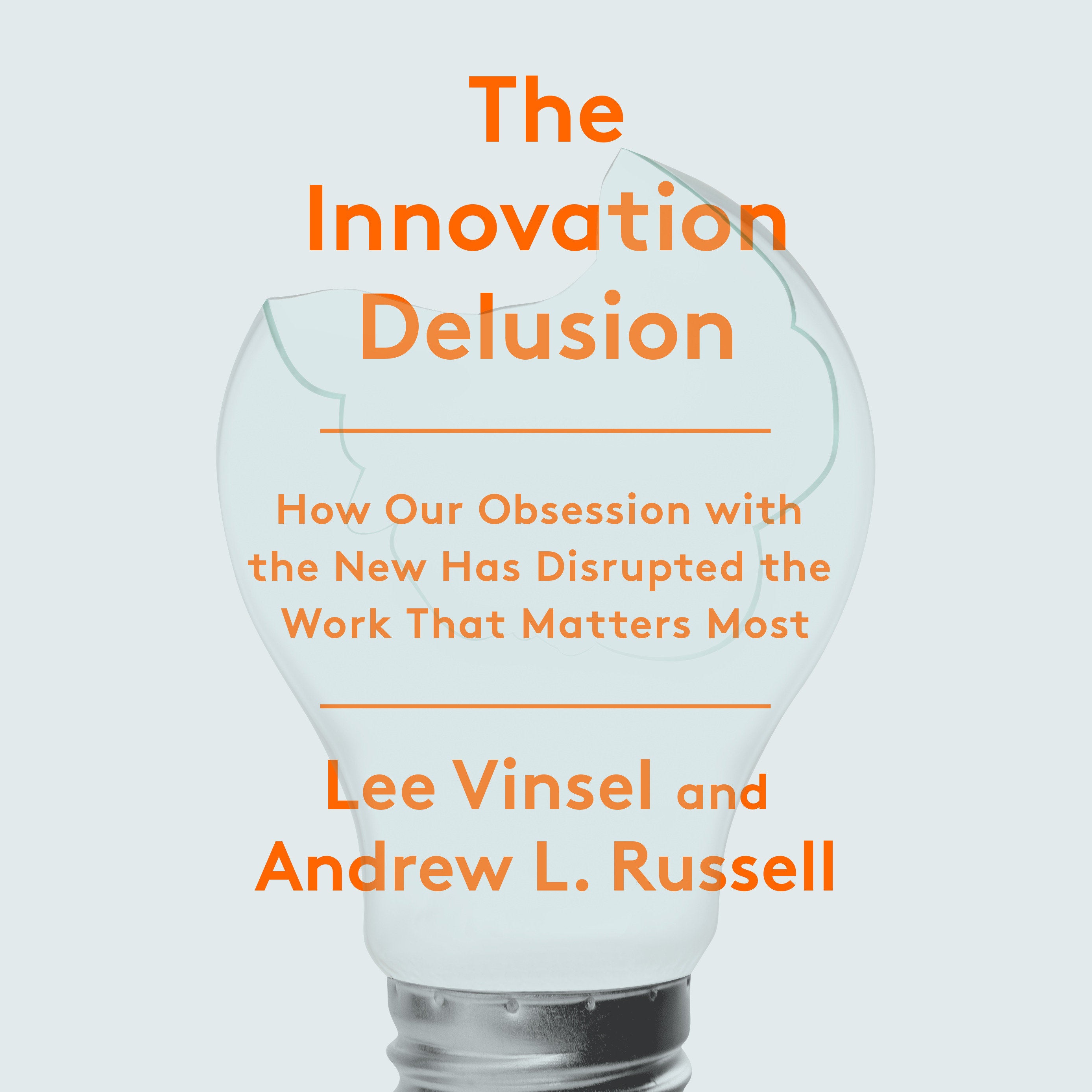 The Innovation Delusion