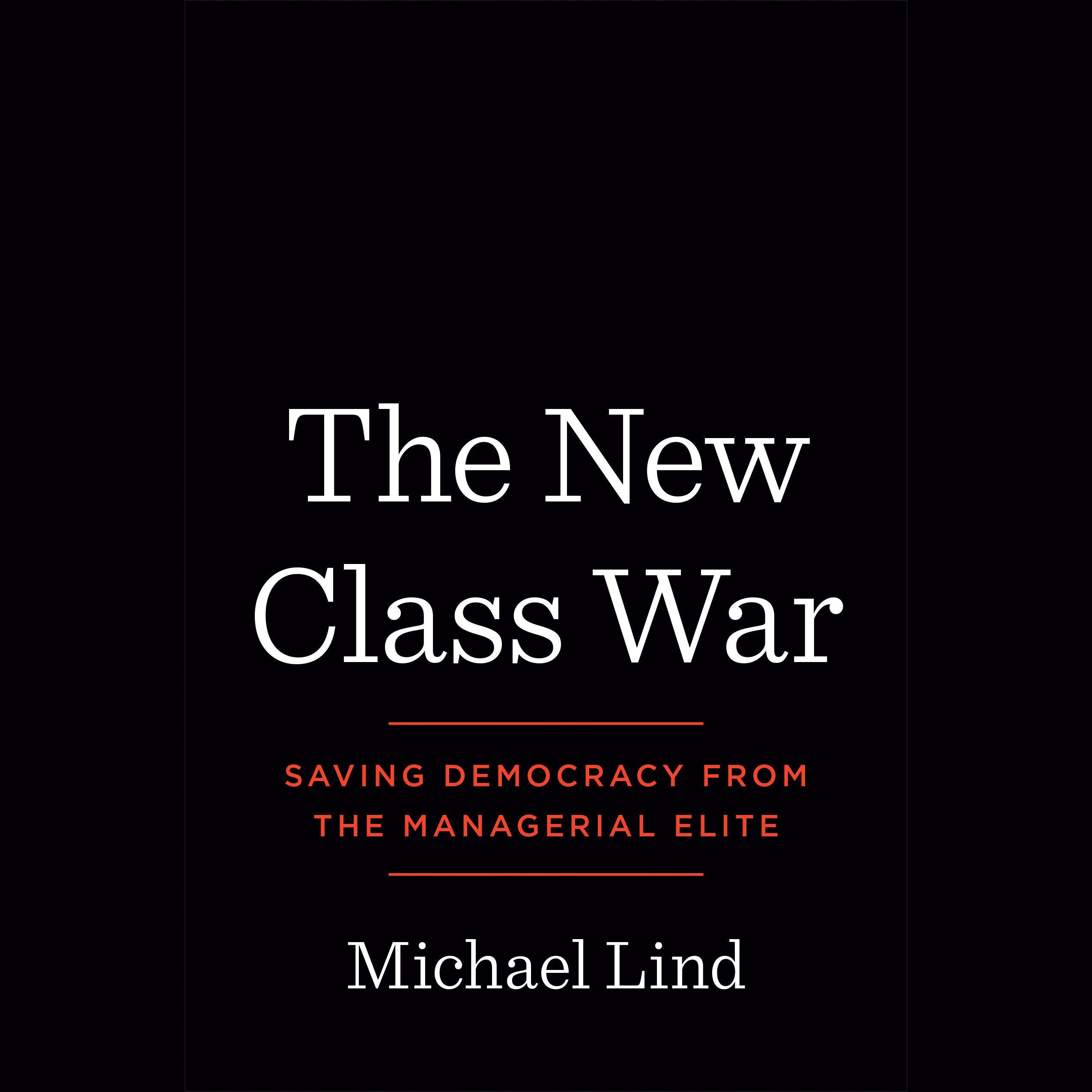 The New Class War