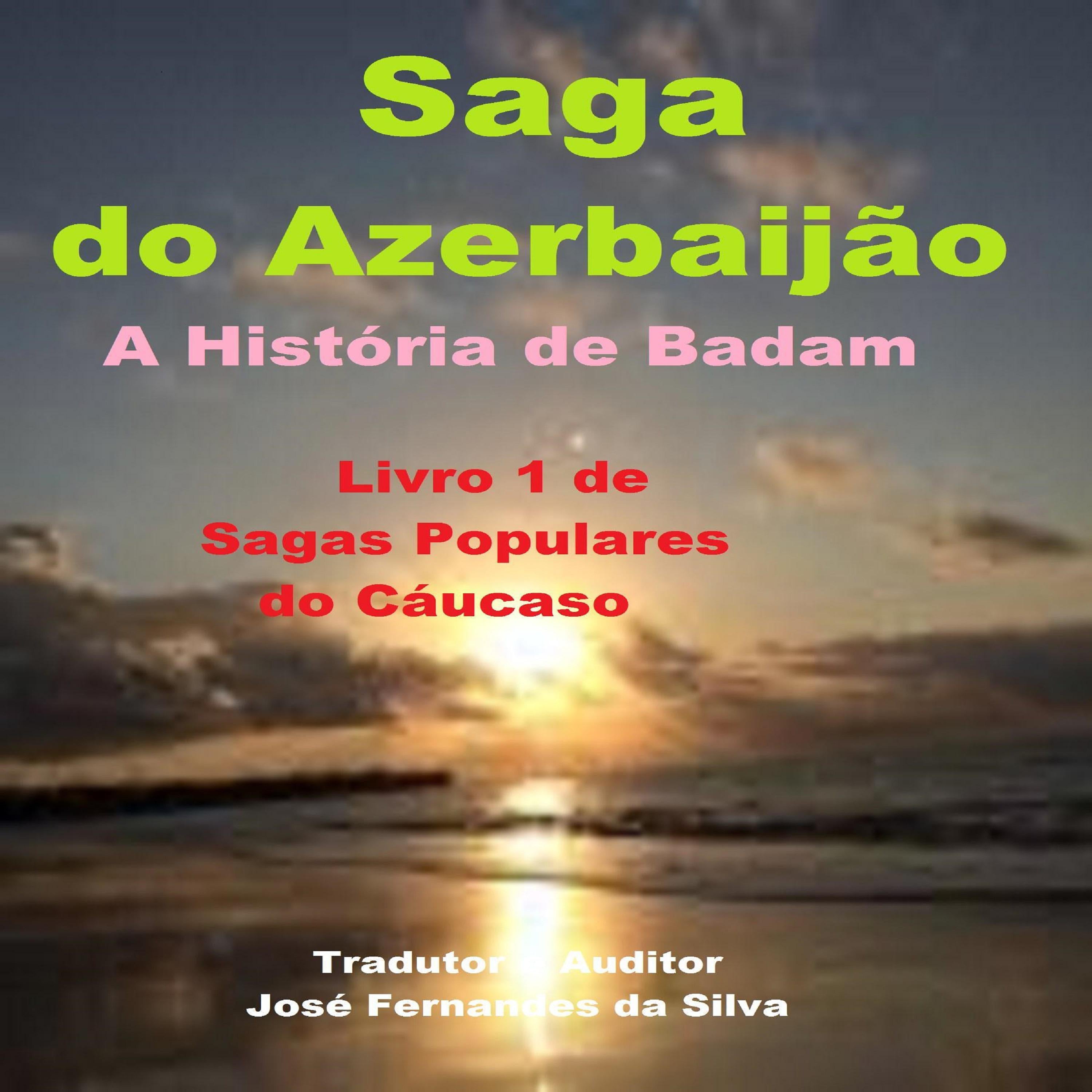 Saga do Azerbaijão - A História de Badam