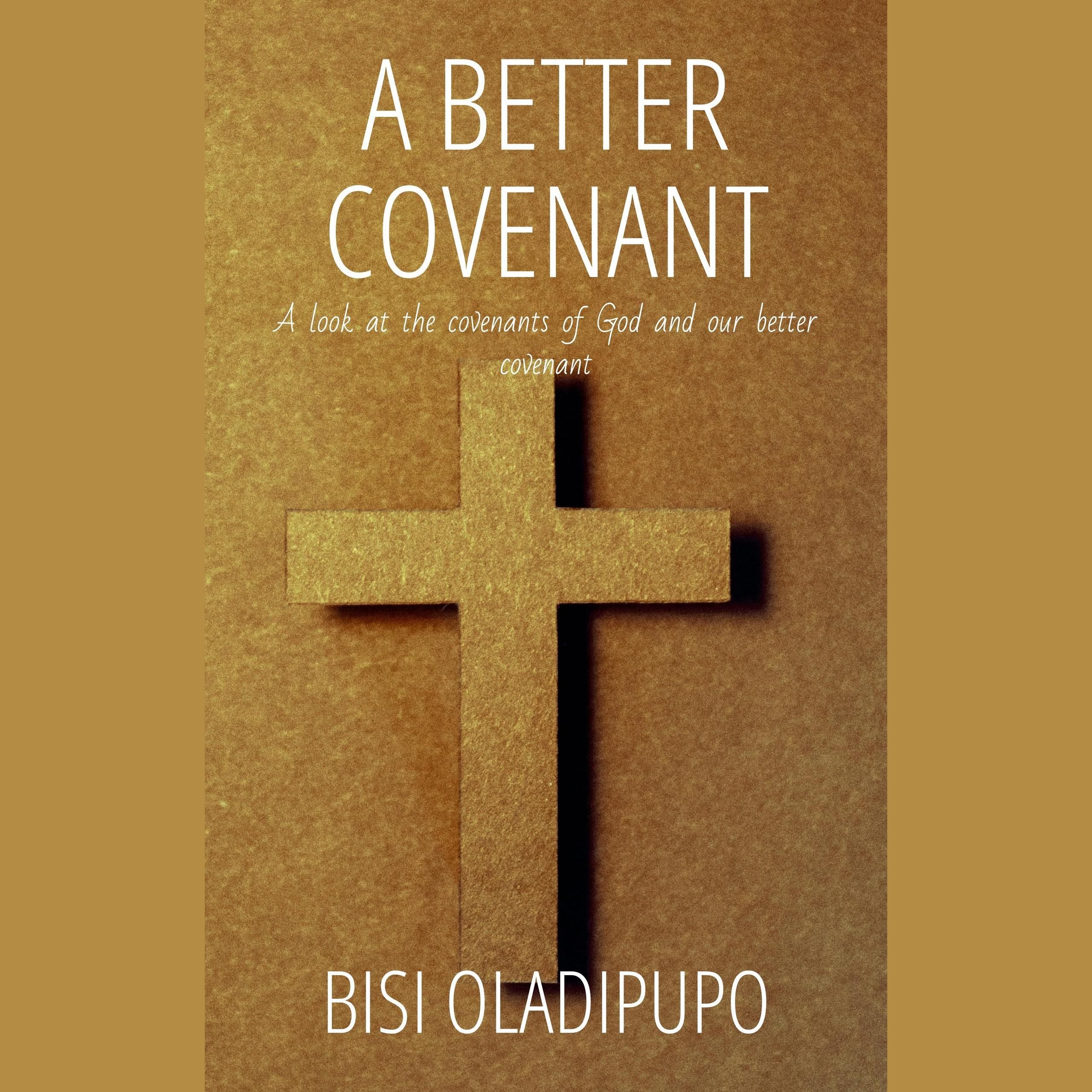 A Better Covenant