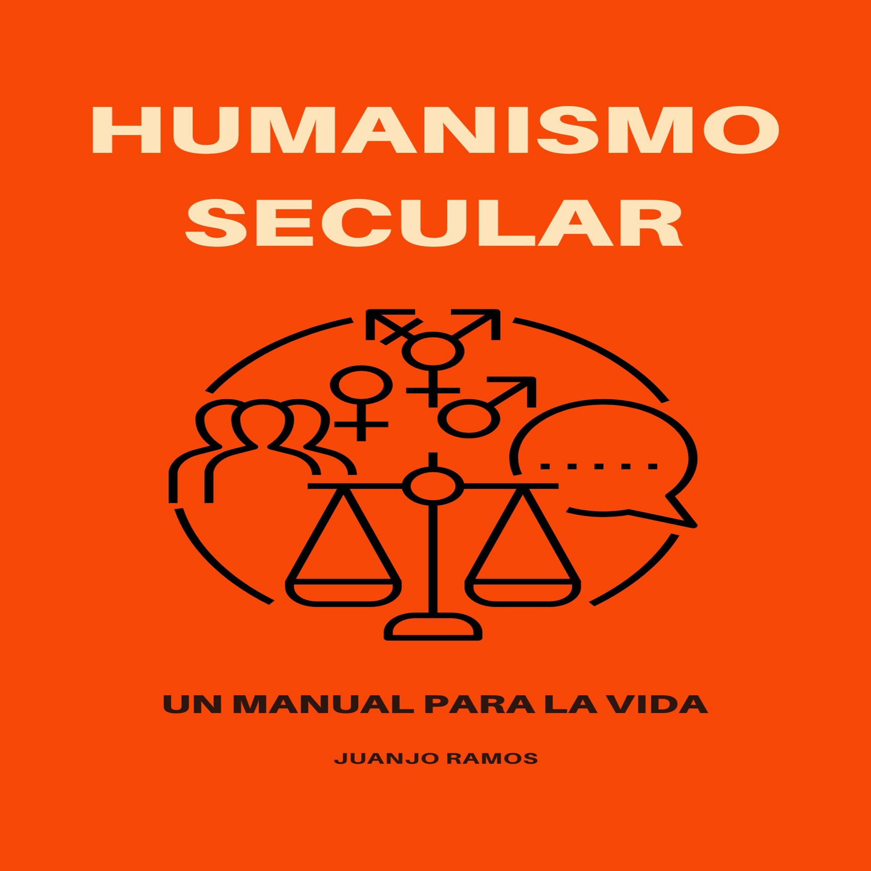Humanismo secular: un manual para la vida