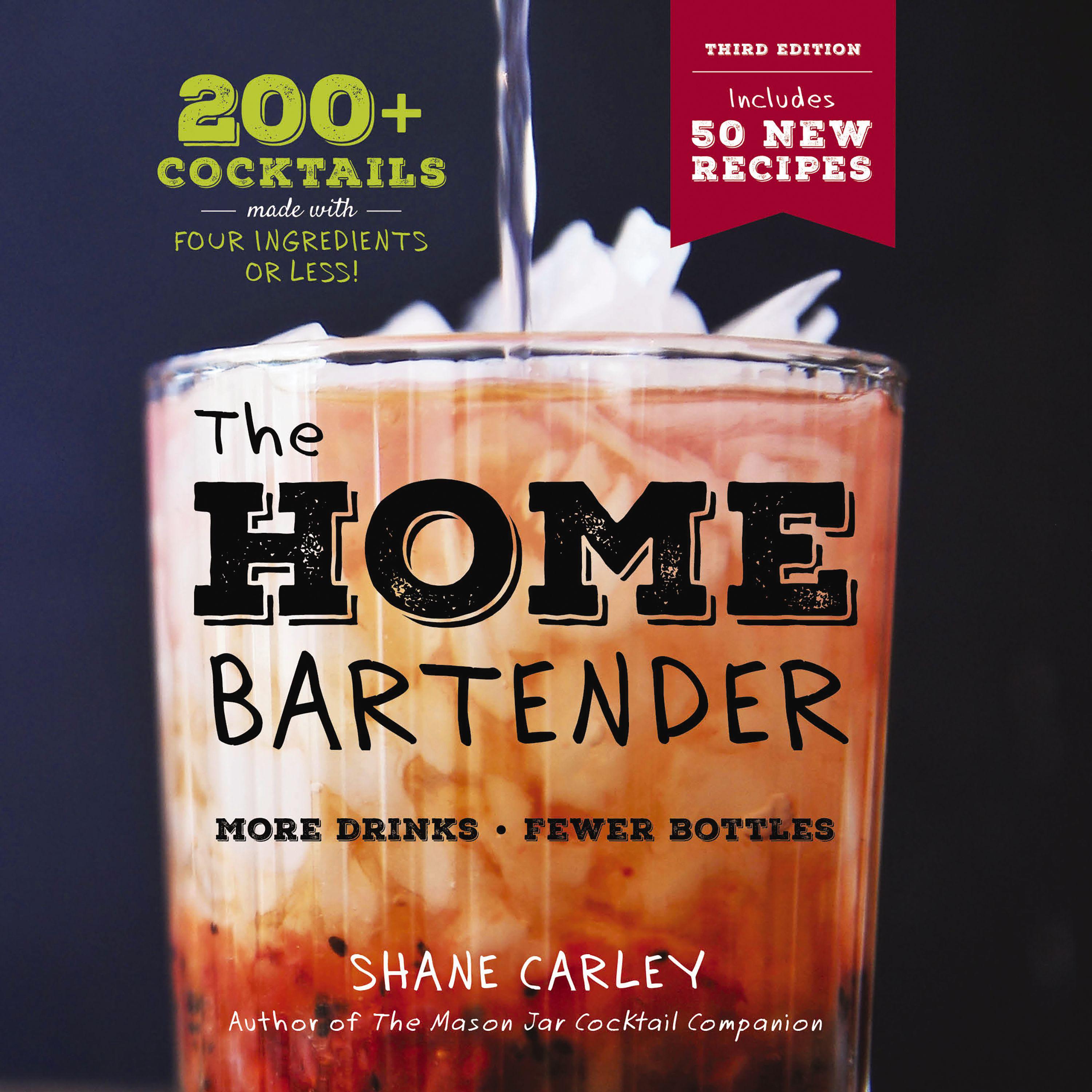 The Home Bartender: The Third Edition