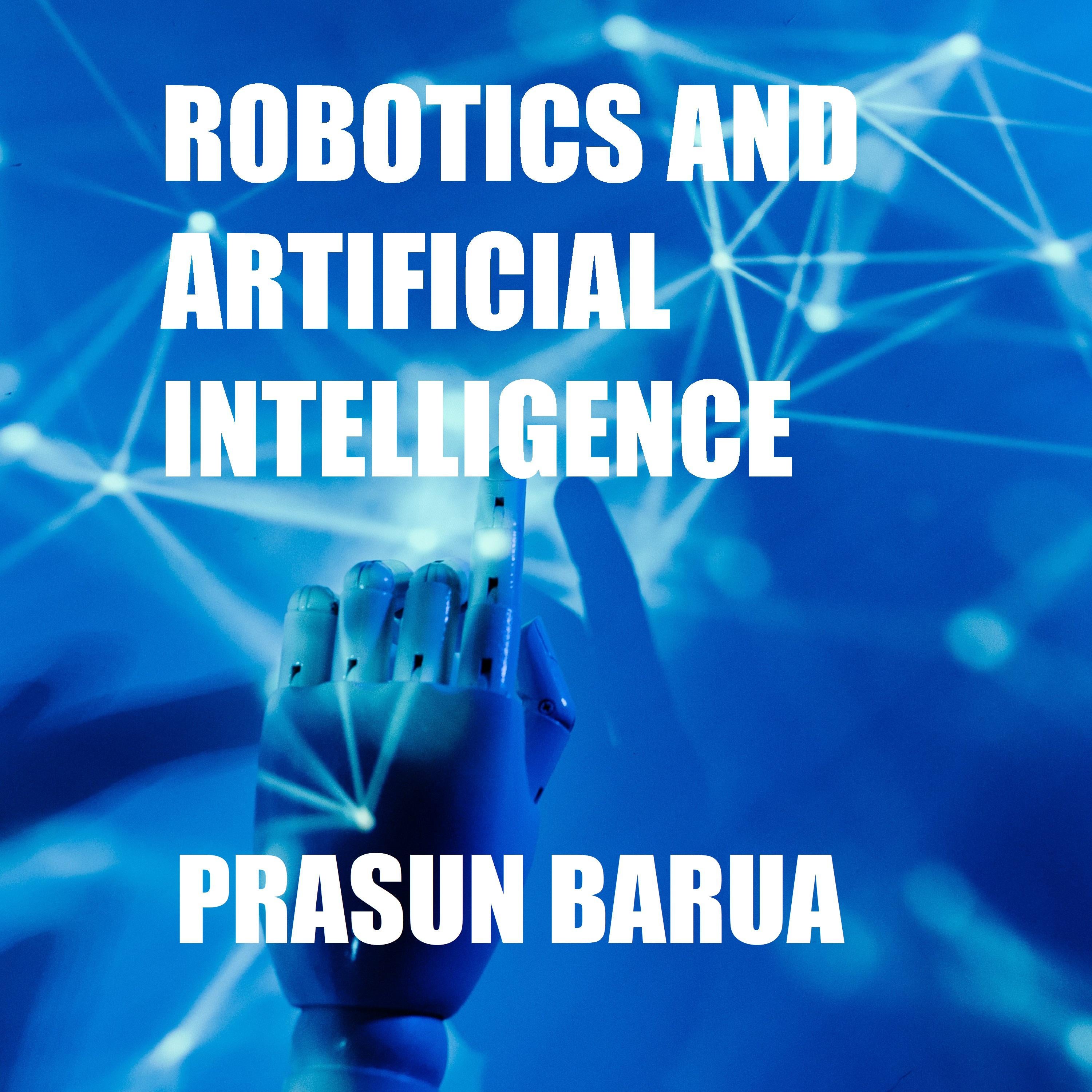 Robotics and Artificial Intelligence