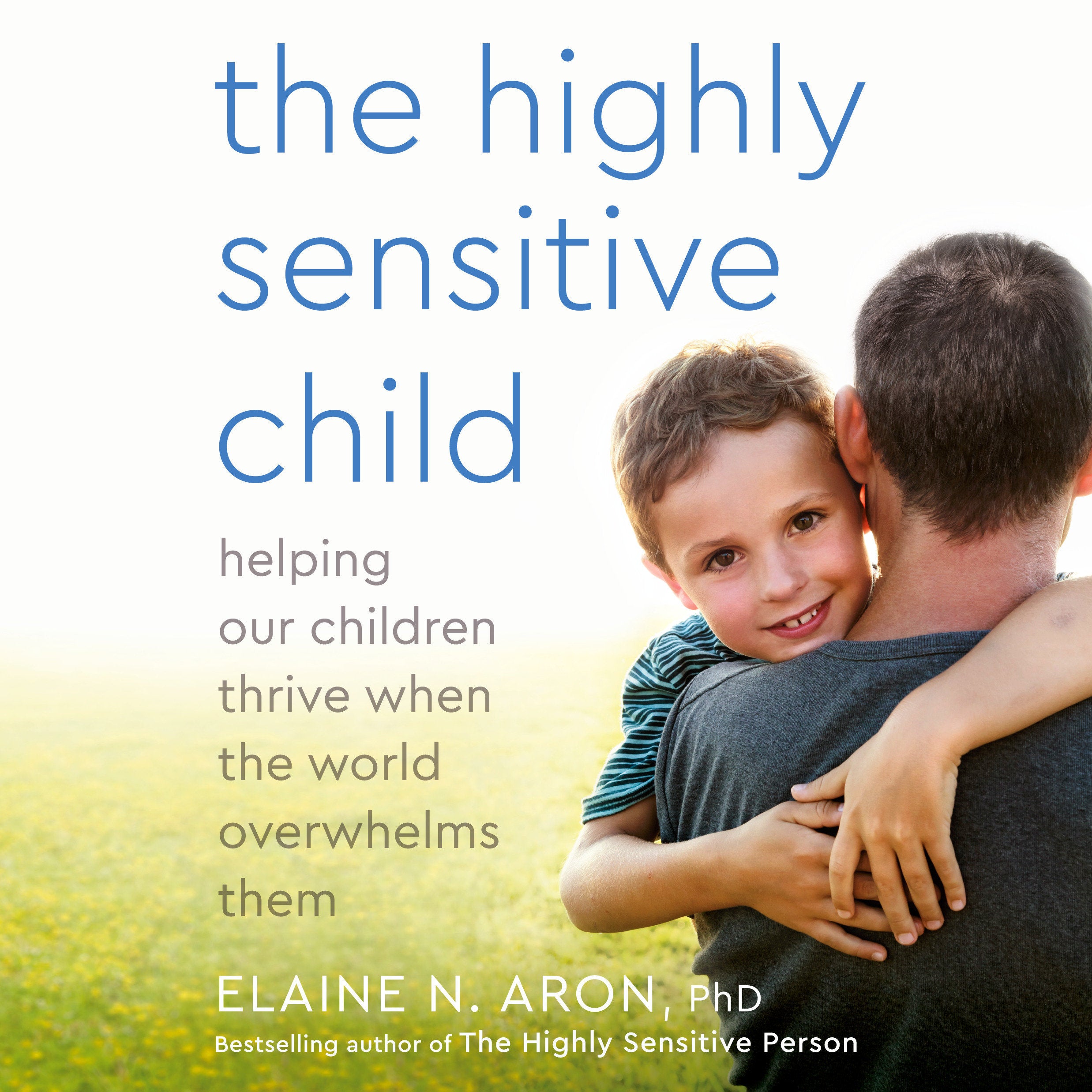 The Highly Sensitive Child