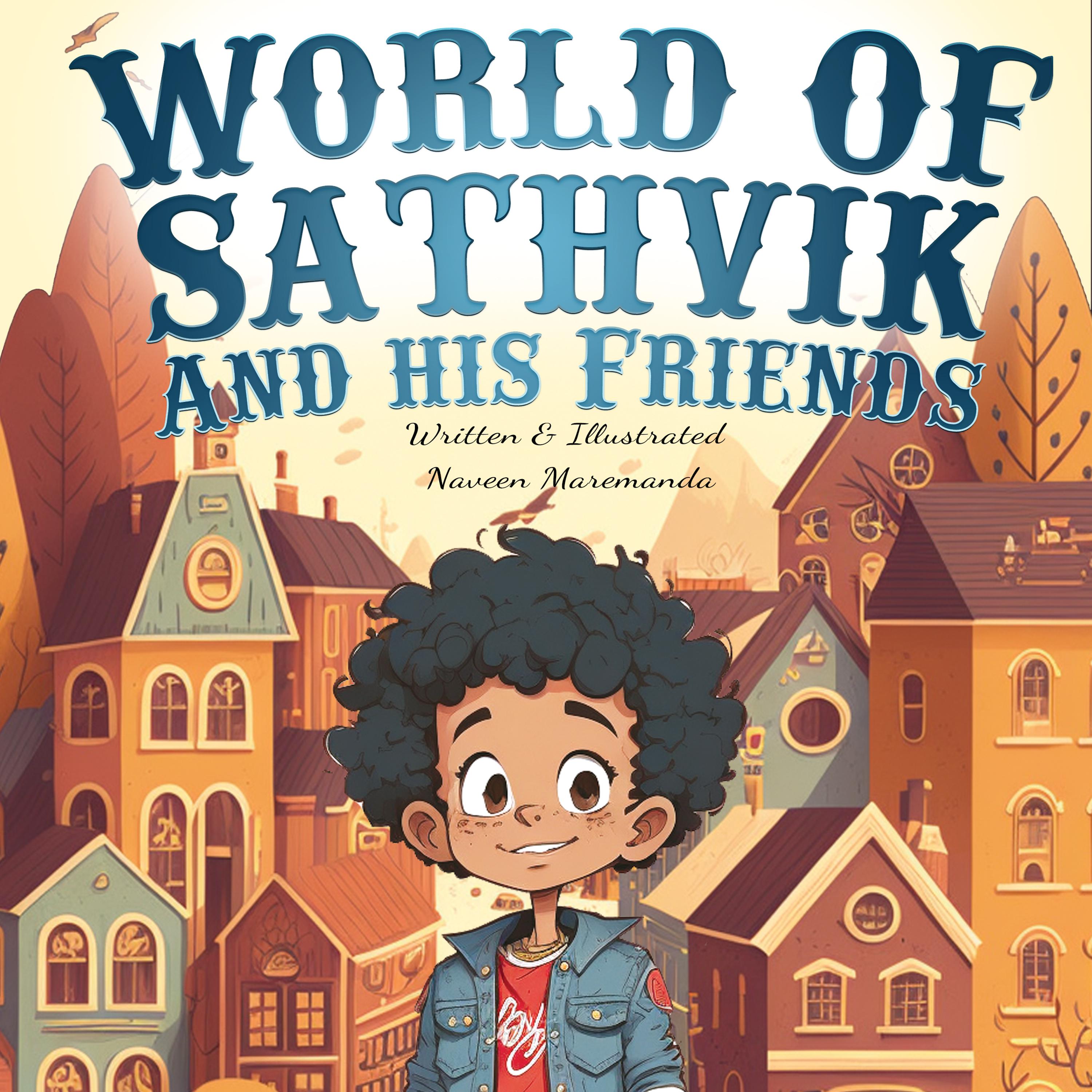 World of Sathvik and his friends