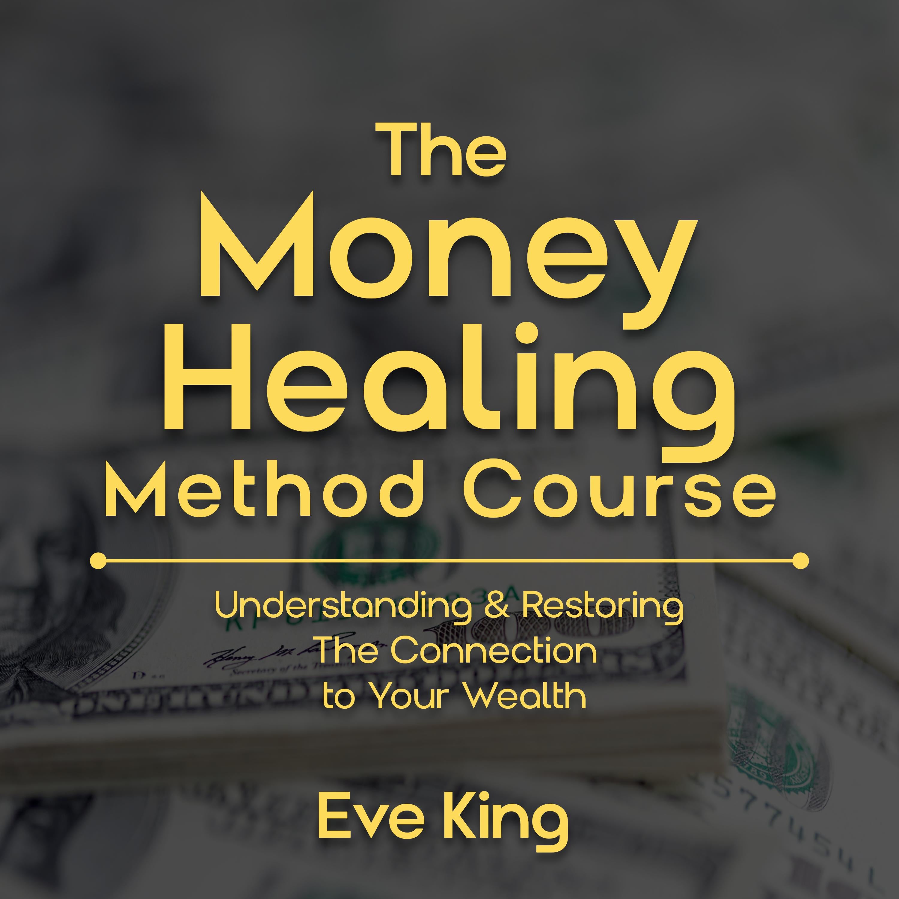 The Money Healing Method Course