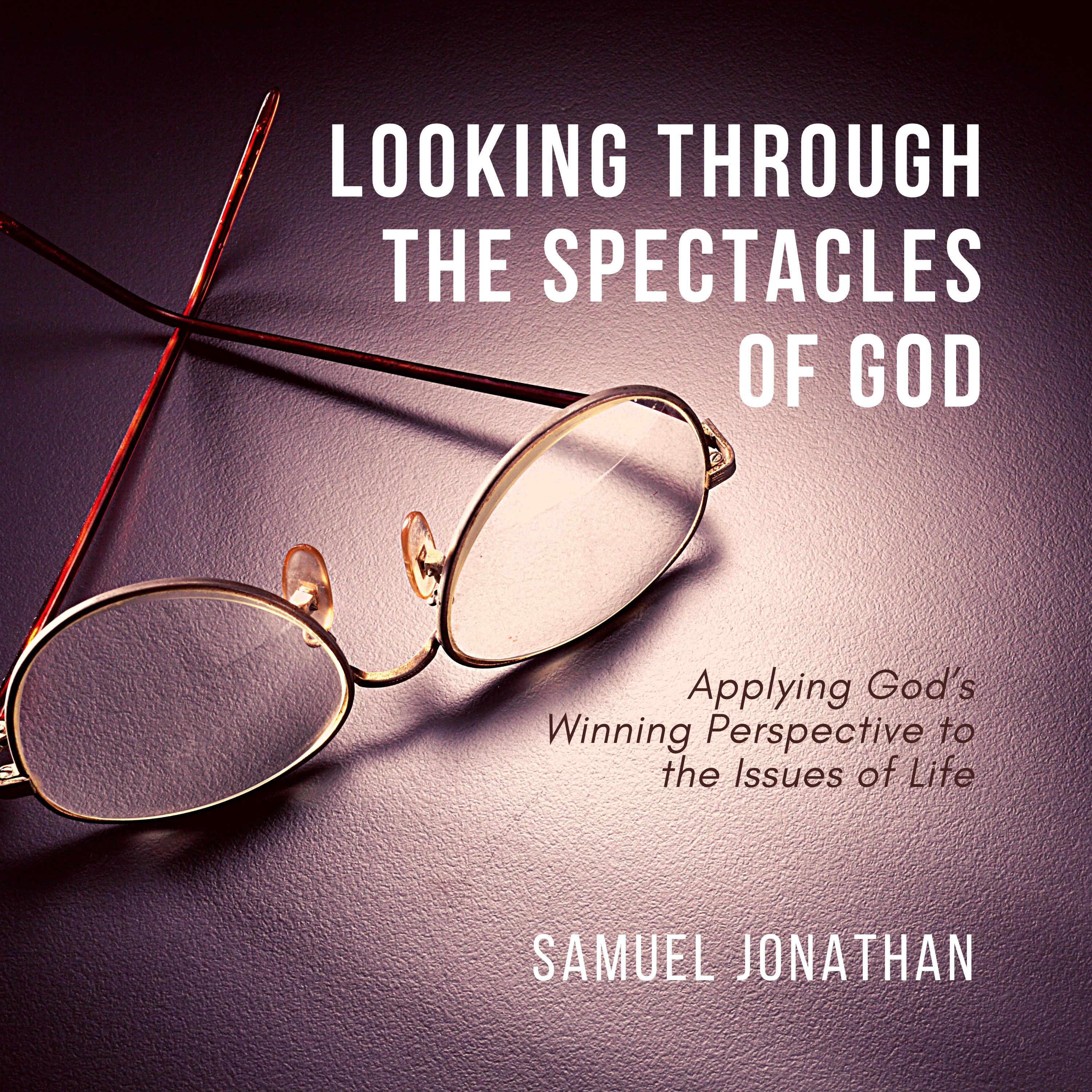 Looking Through the Spectacles of God