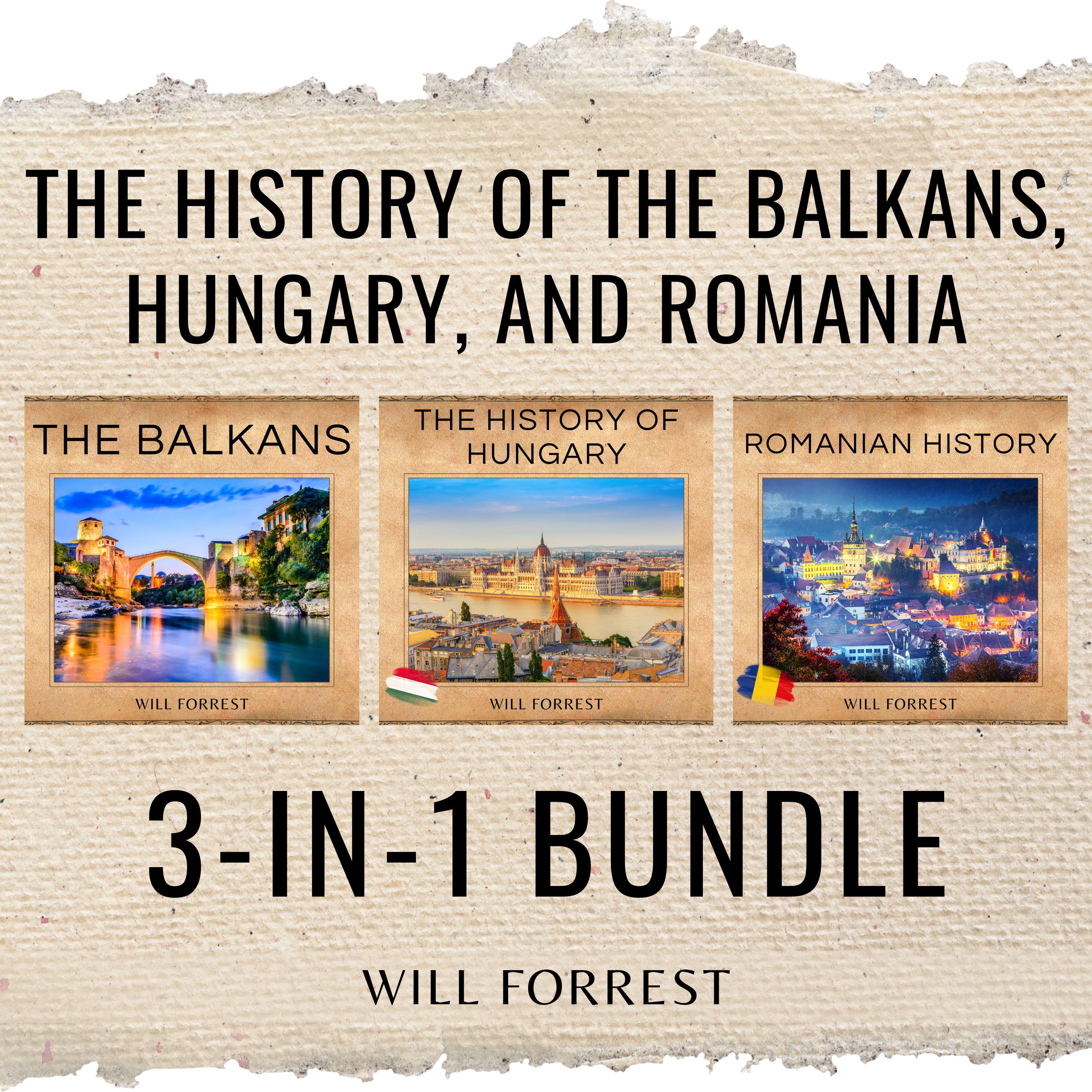 The History of the Balkans, Hungary, and Romania
