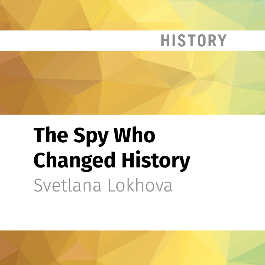 The Spy Who Changed History