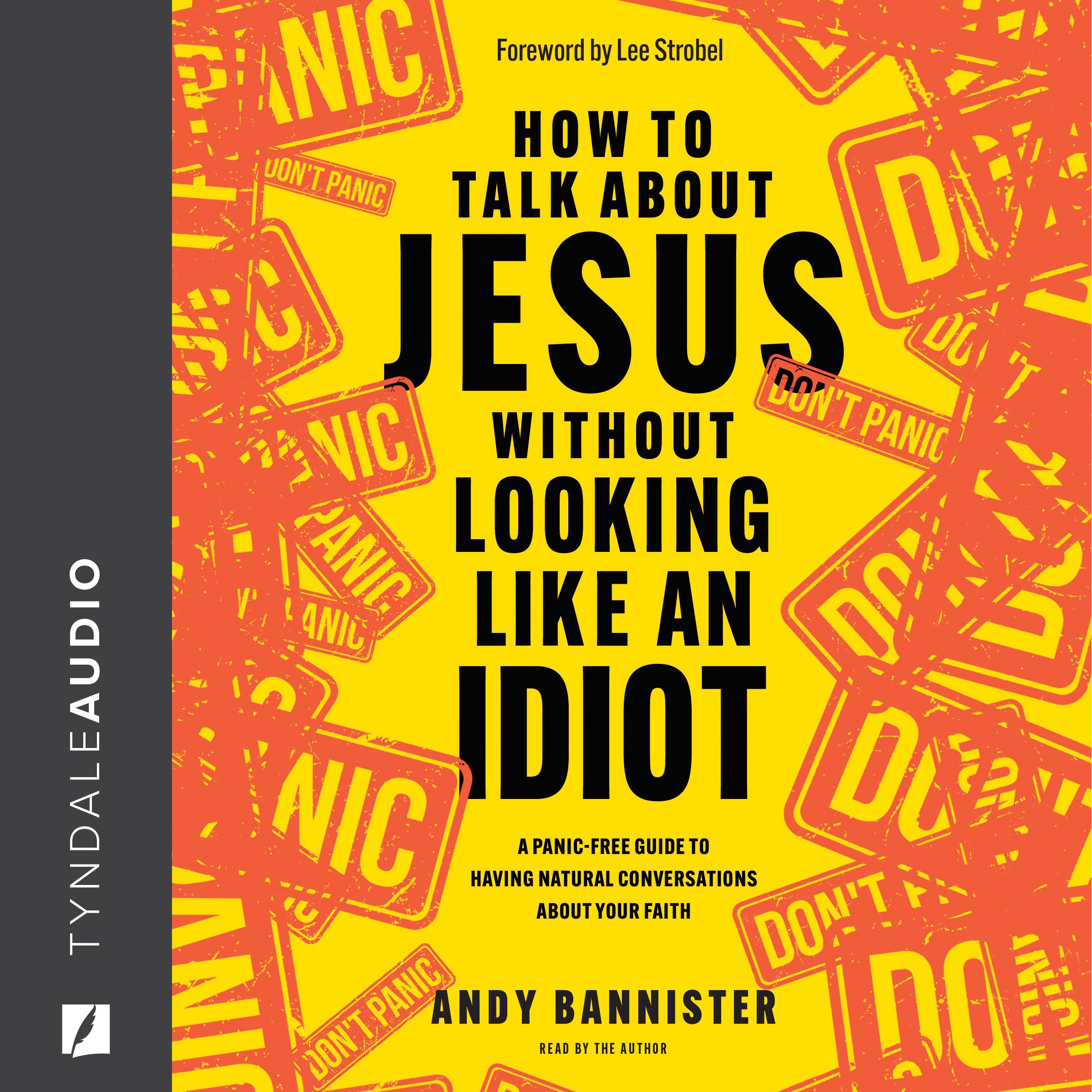 How to Talk About Jesus Without Looking Like an Idiot