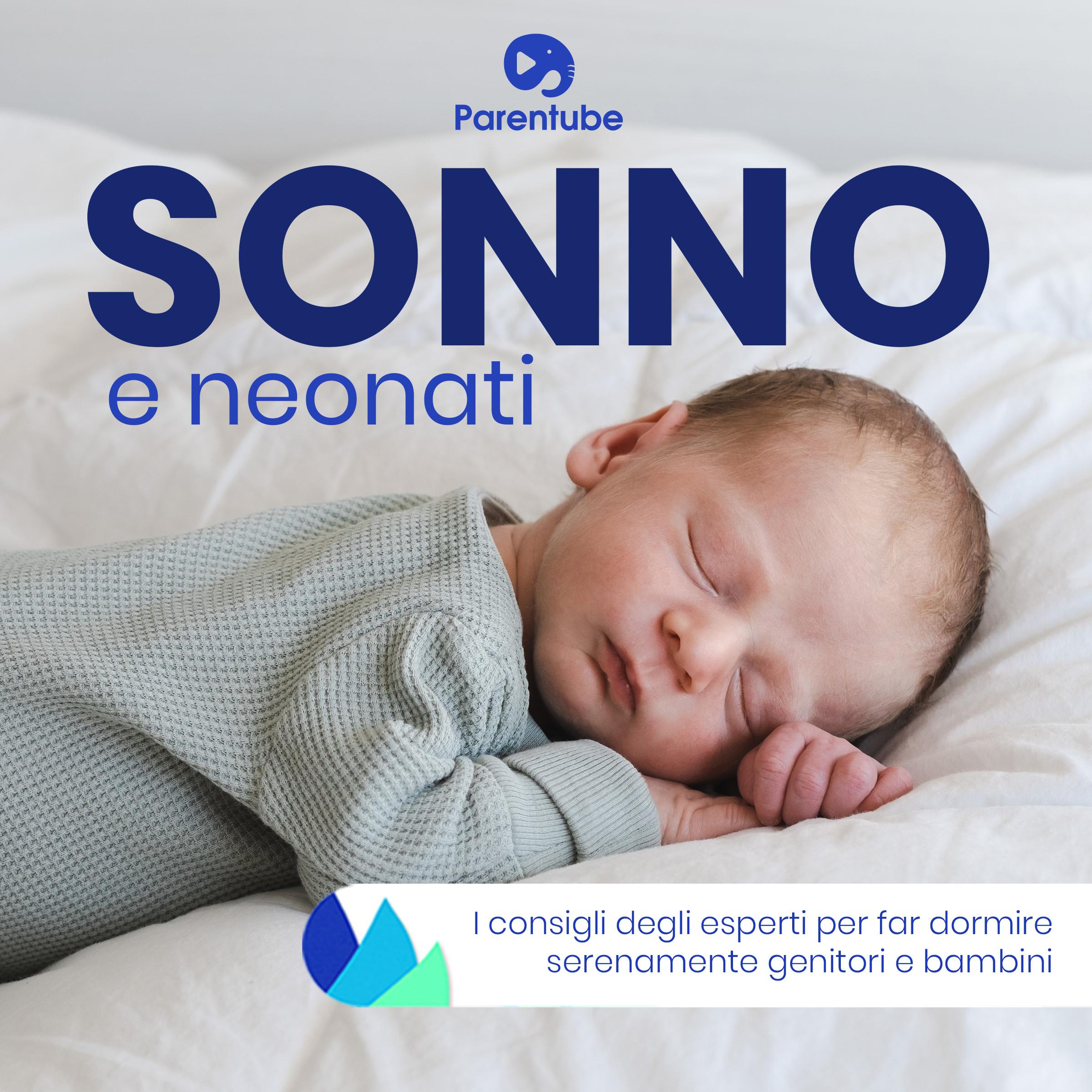 SONNO E NEONATI: i consigli degli esperti per far dormire serenamente genitori e bambini