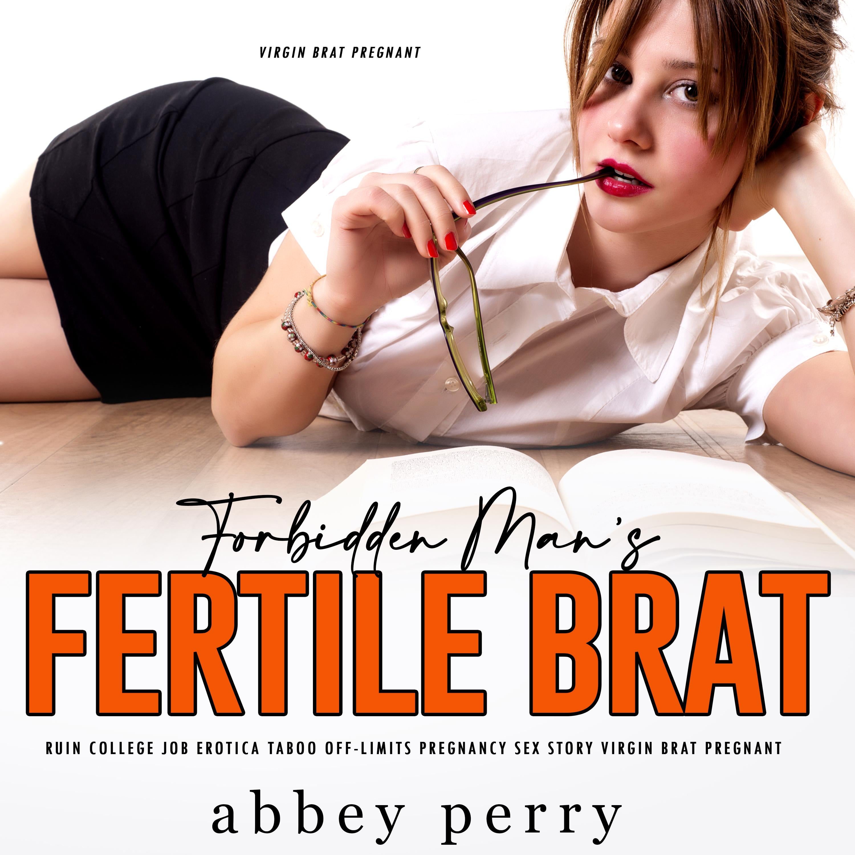 Forbidden Man’s Fertile Brat Ruin College Job Erotica