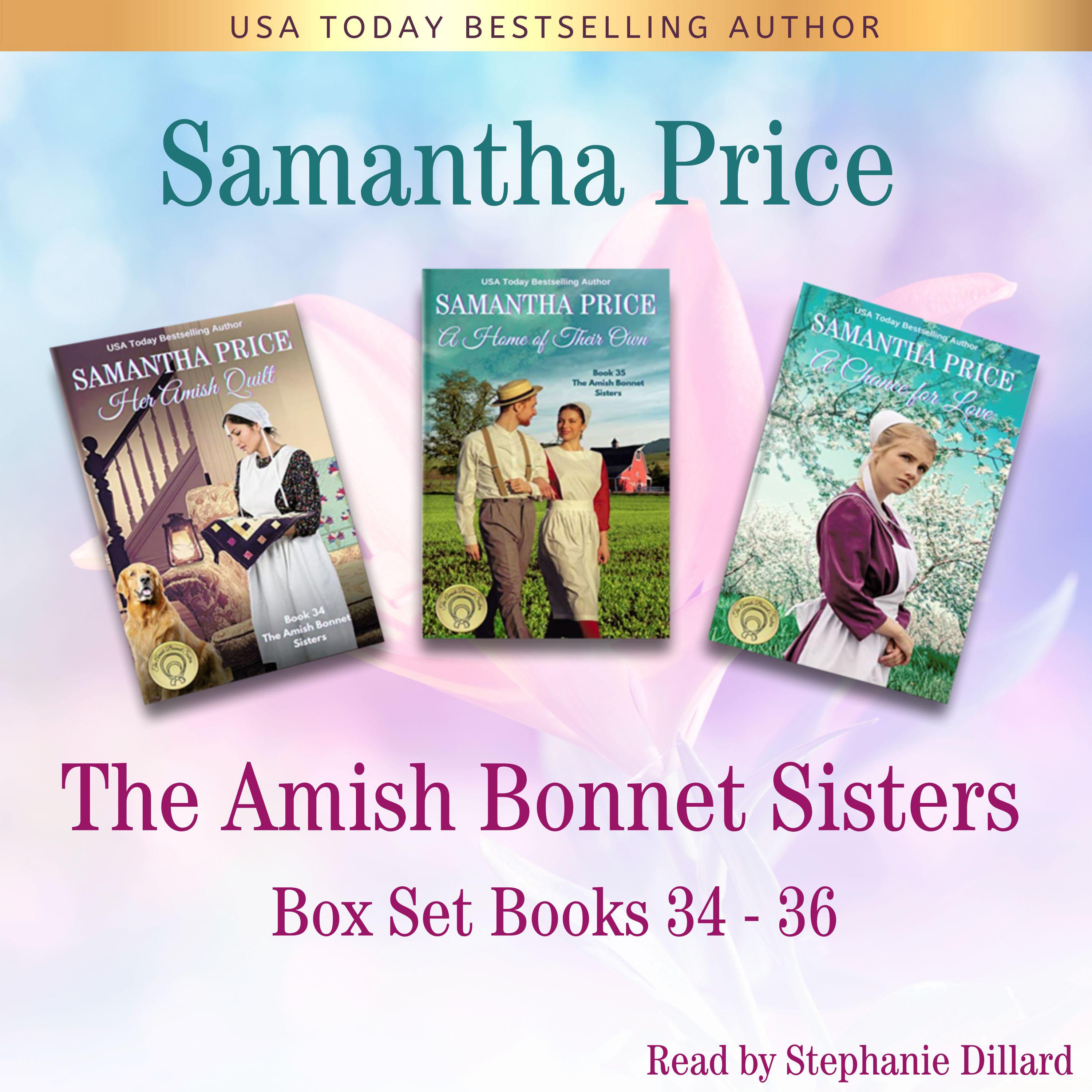 The Amish Bonnet Sisters Box Set, Volume 12 Books 34-36 (Her Amish Quilt, A Home Of Their Own, A Chance For Love)