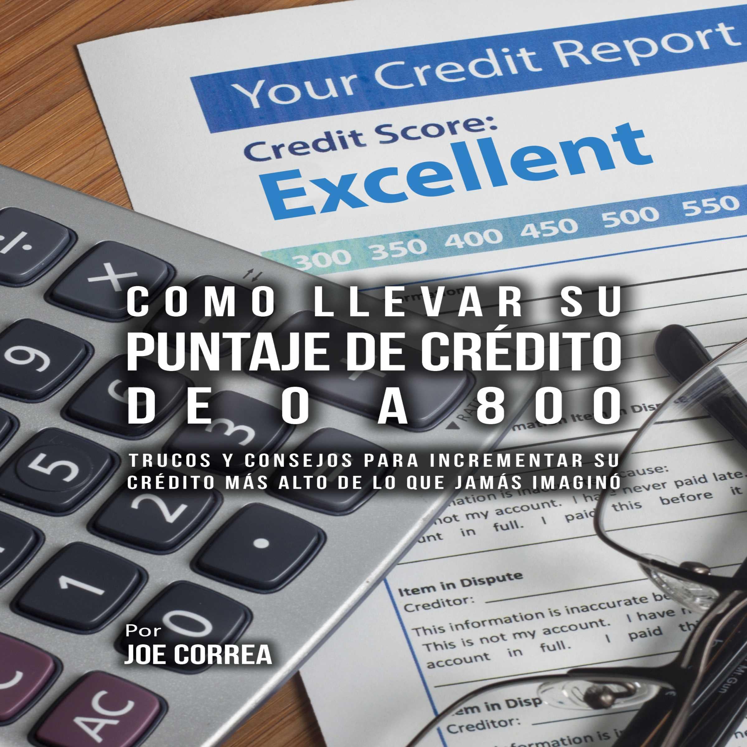 Como Llevar Su Puntaje De Crédito De 0 a 800