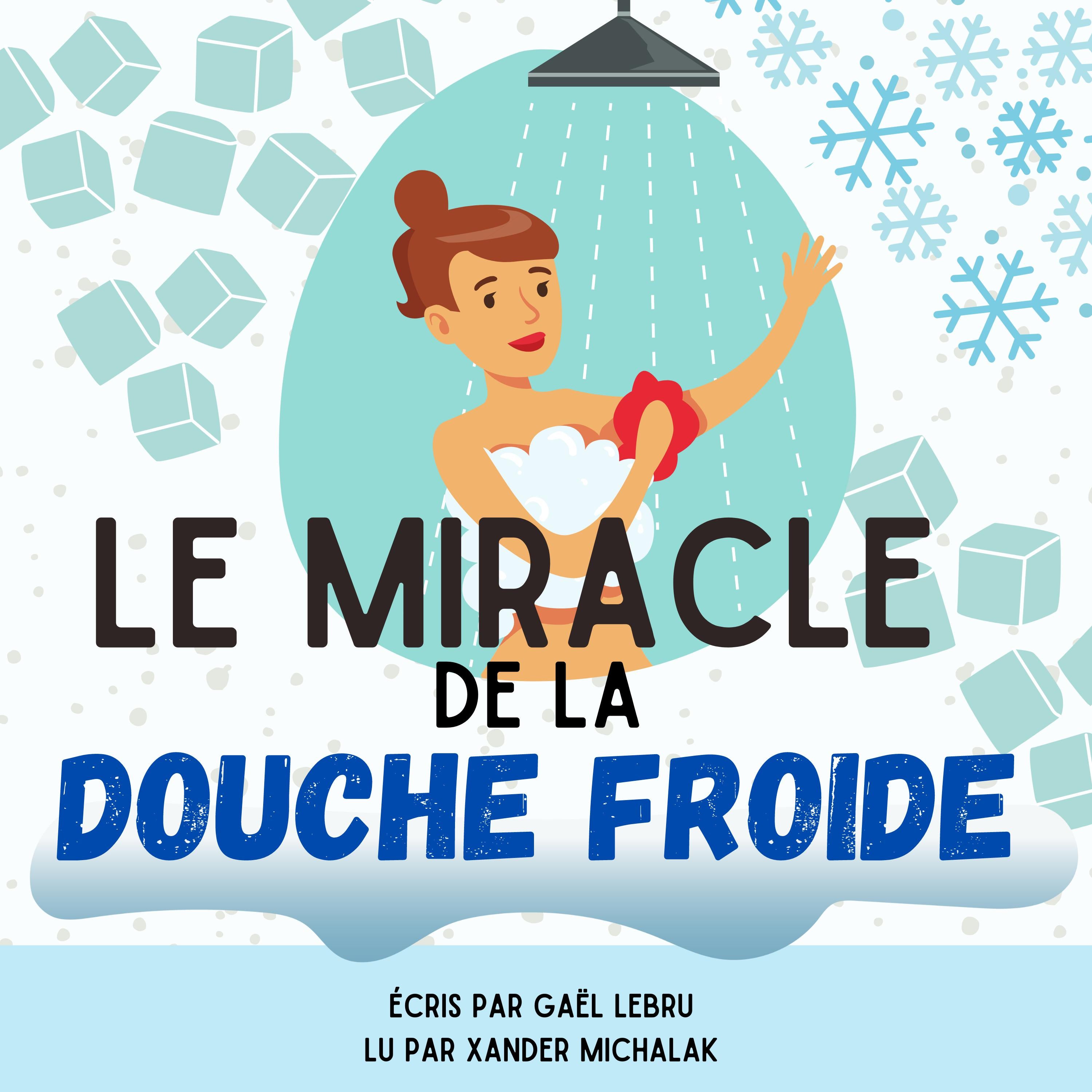 Le miracle de la douche froide