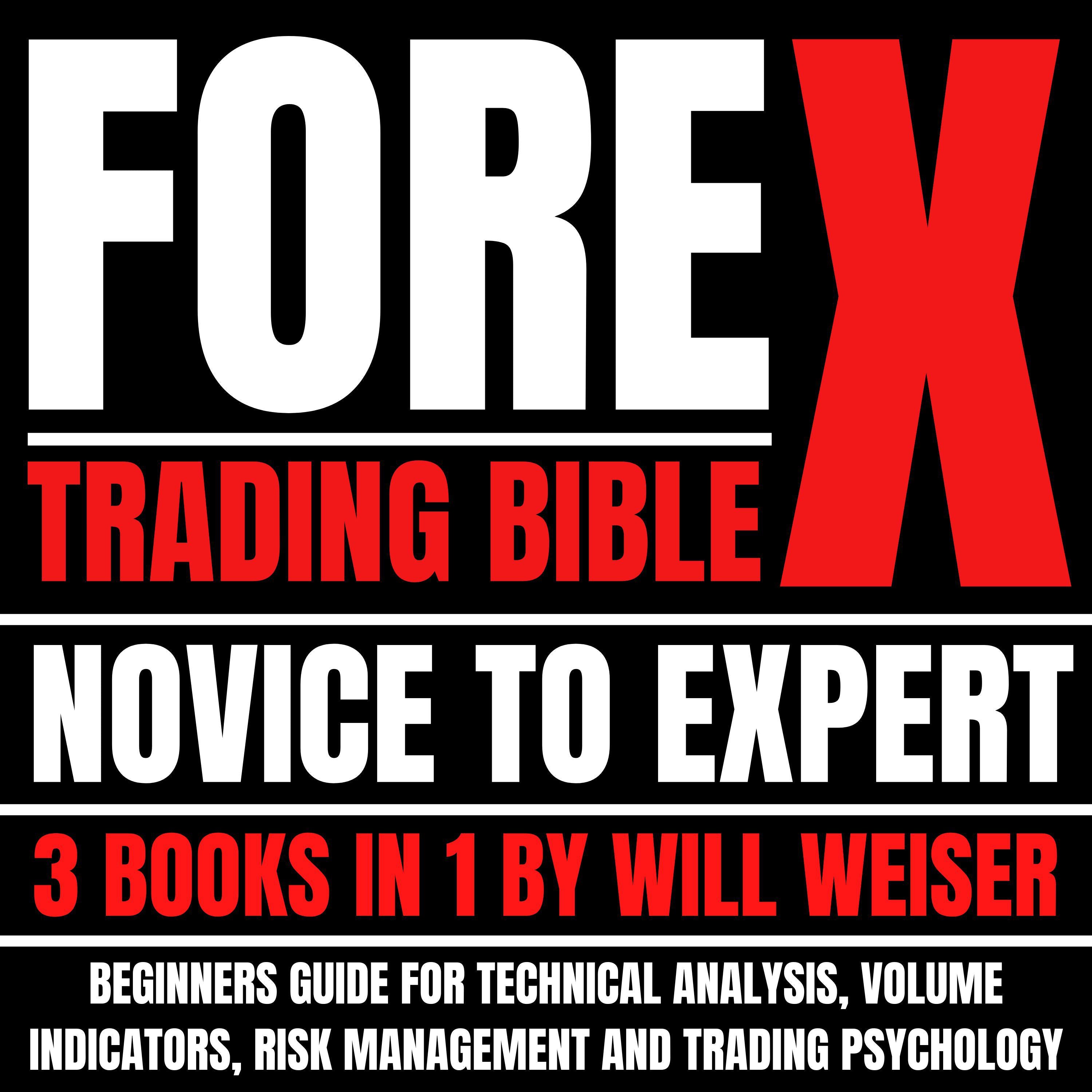 Forex Trading Bible: Novice To Expert 3 Books In 1