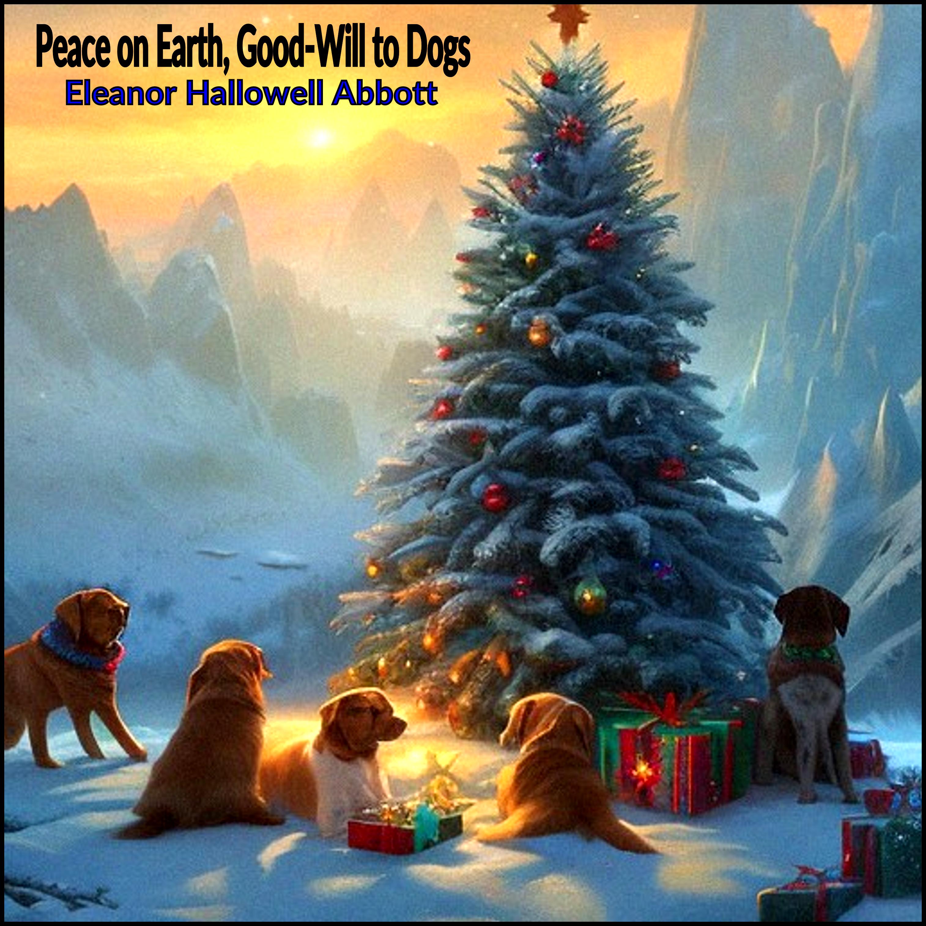 Peace on Earth, Good-Will to Dogs