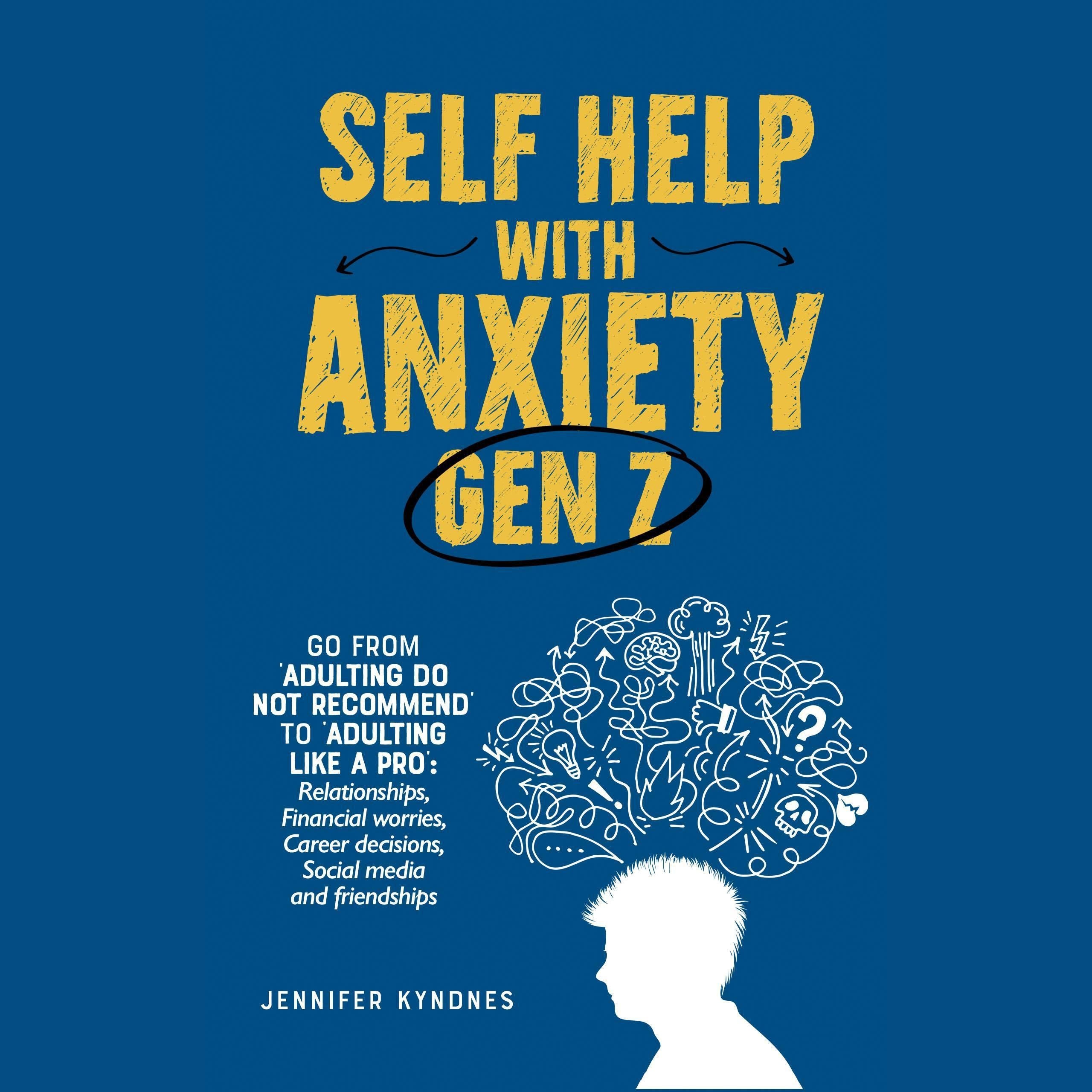 Self help with Anxiety - Gen Z