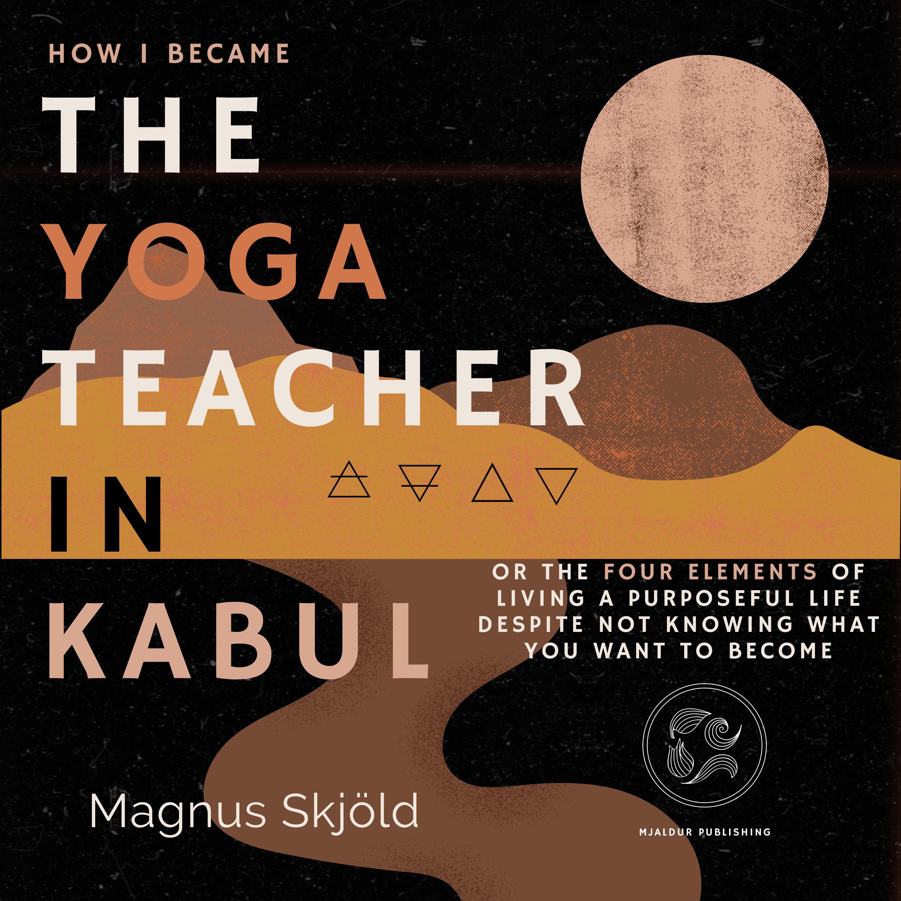 How I Became the Yoga Teacher in Kabul