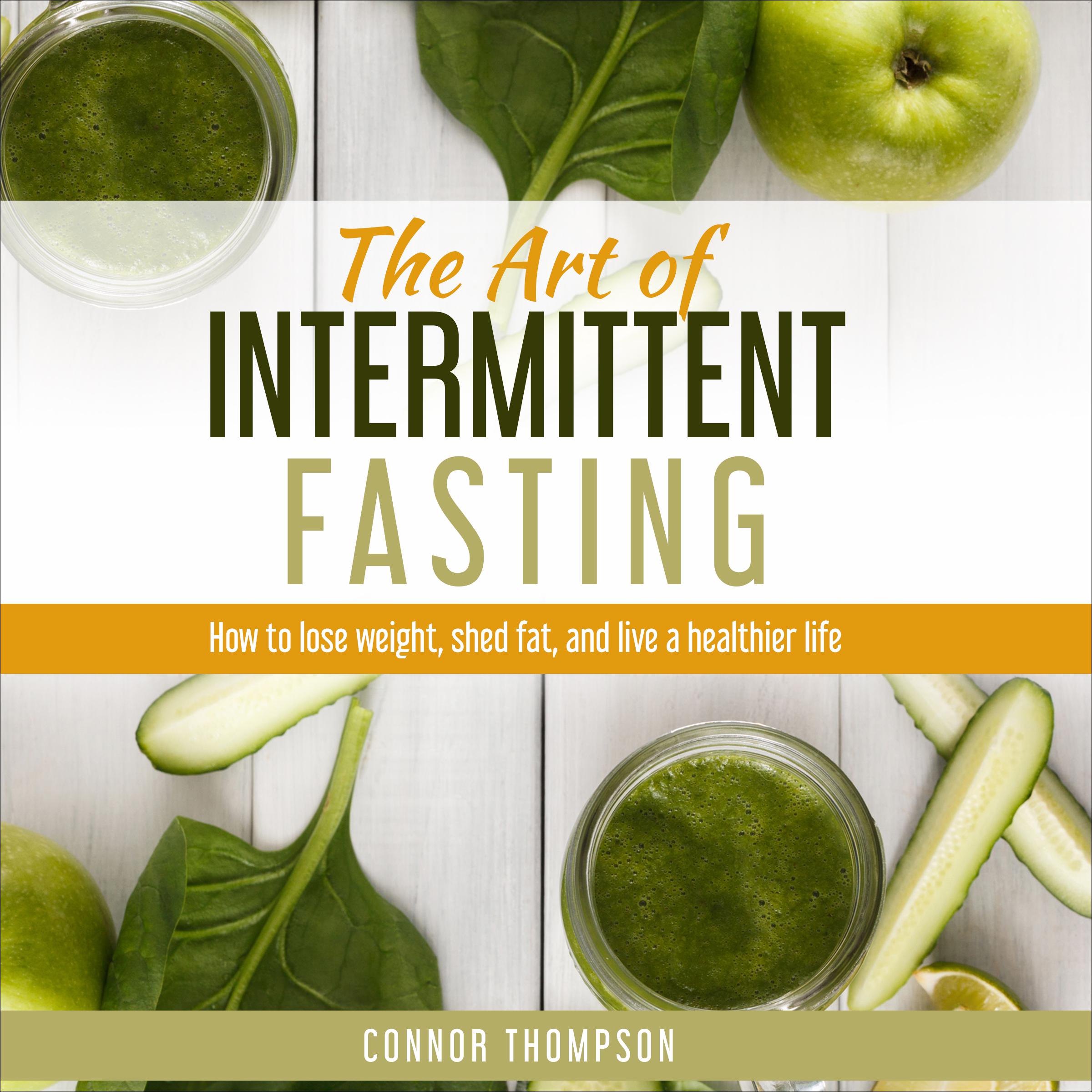 The Art of Intermittent Fasting