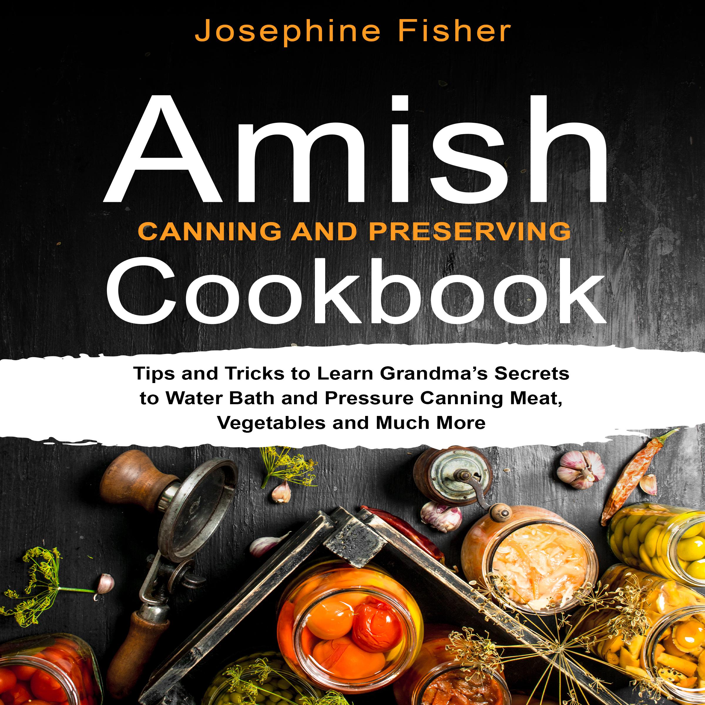 AMISH CANNING AND PRESERVING COOKBOOK