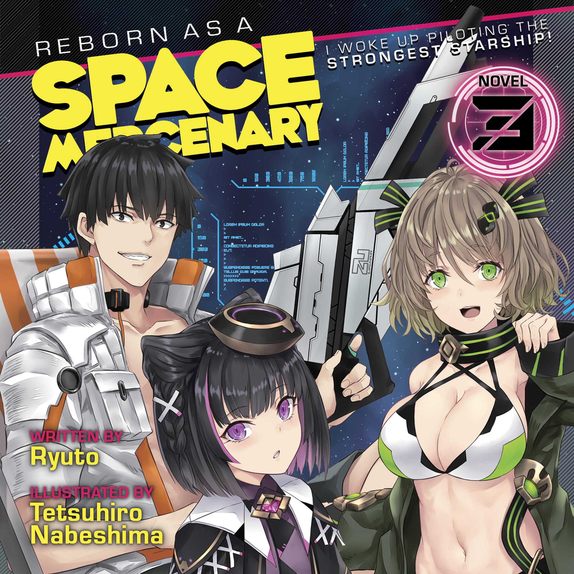 Reborn as a Space Mercenary: I Woke Up Piloting the Strongest Starship! (Light Novel) Vol. 3