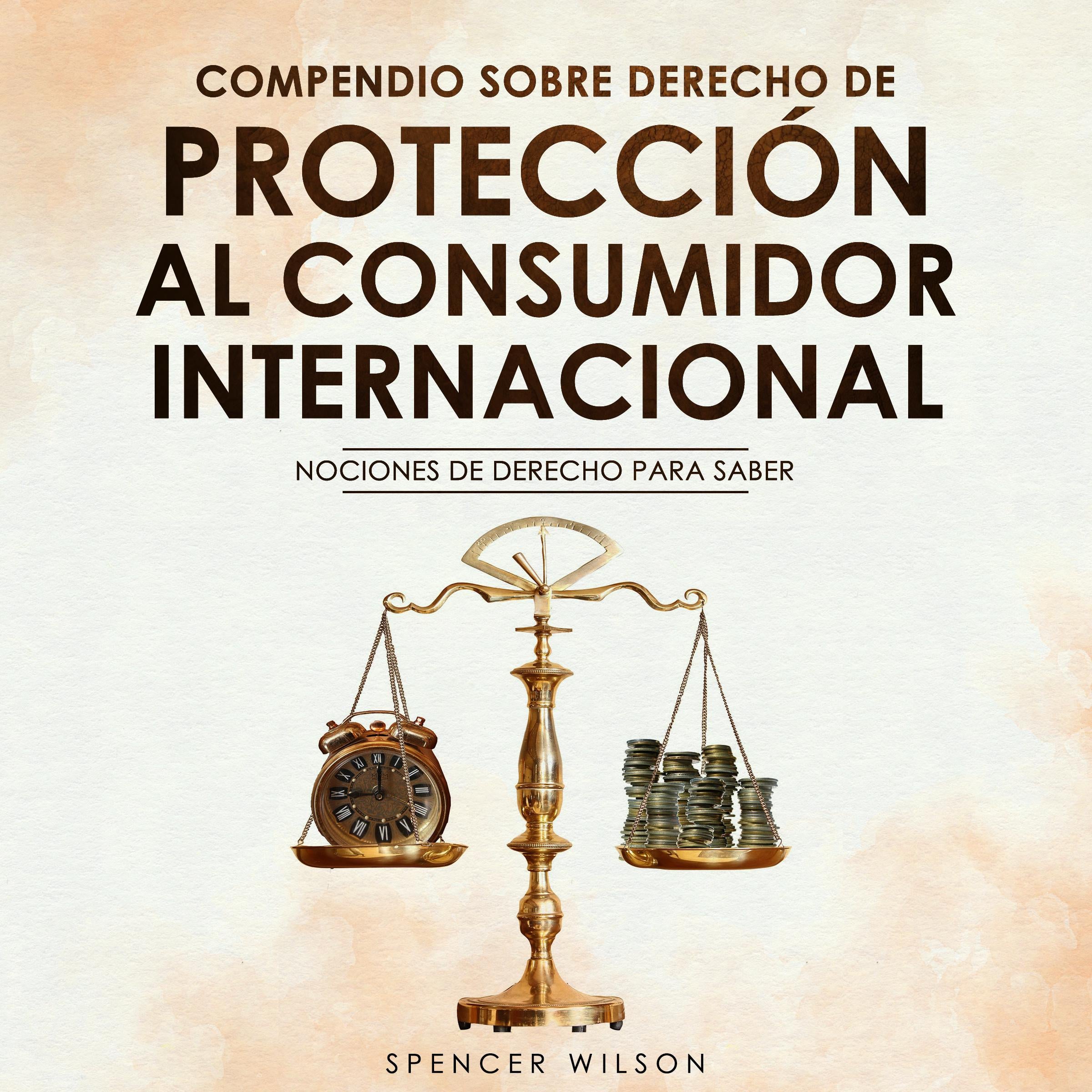 COMPENDIO SOBRE DERECHO DE PROTECCION AL CONSUMIDOR INTERNACIONAL