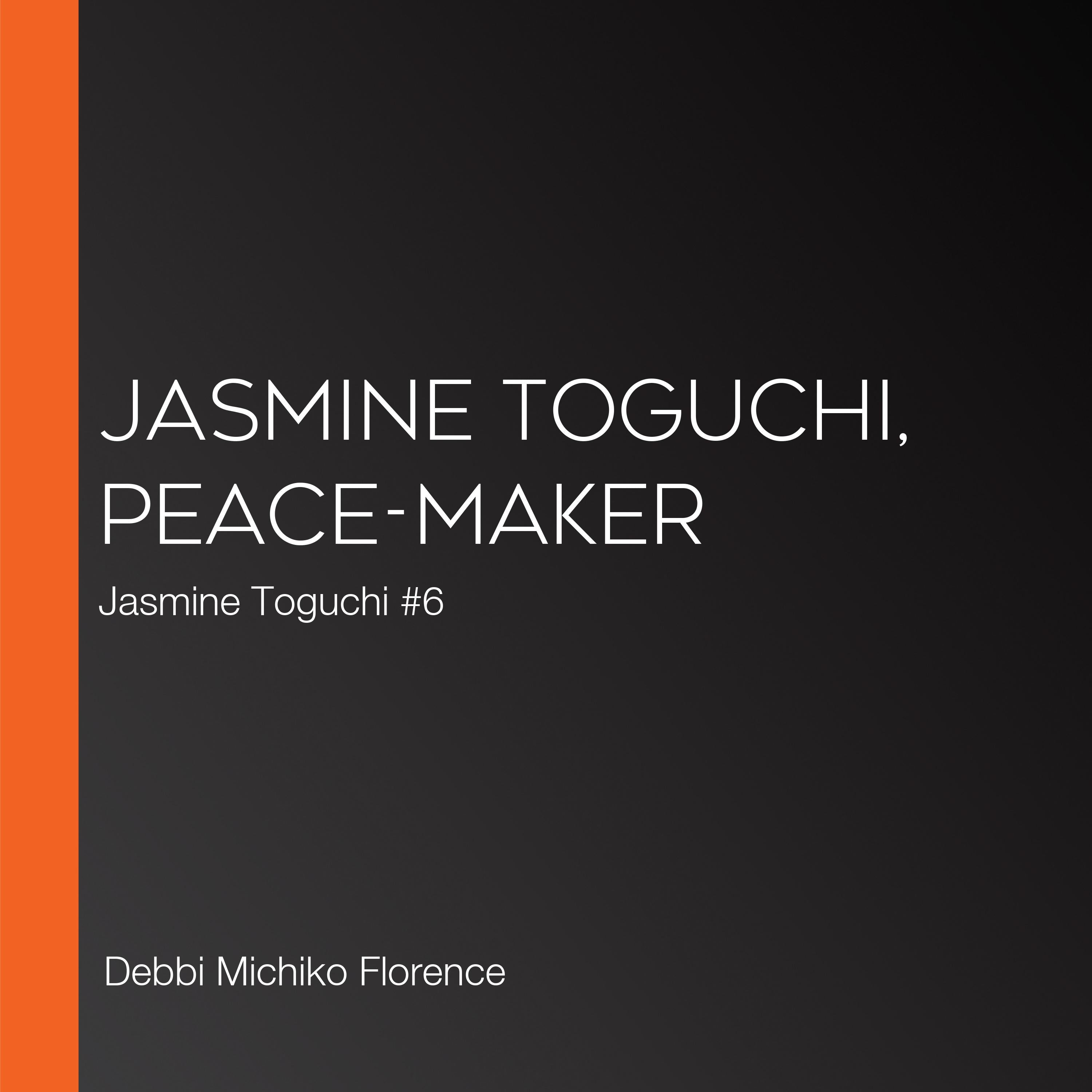 Jasmine Toguchi, Peace-Maker