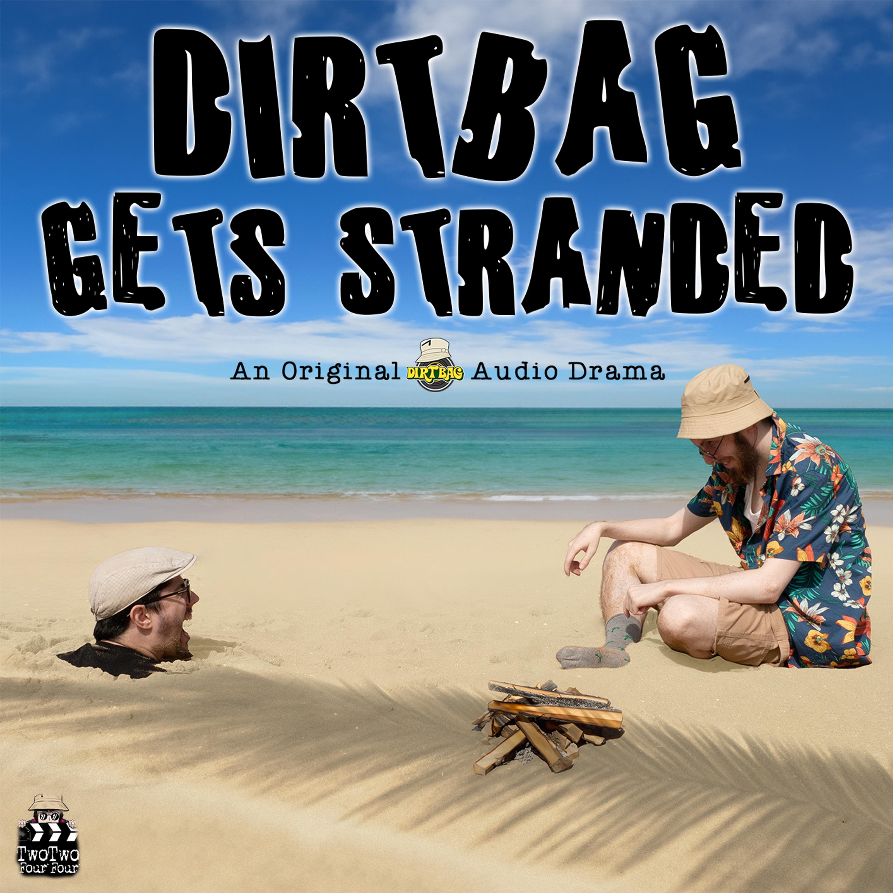 Dirtbag Gets Stranded