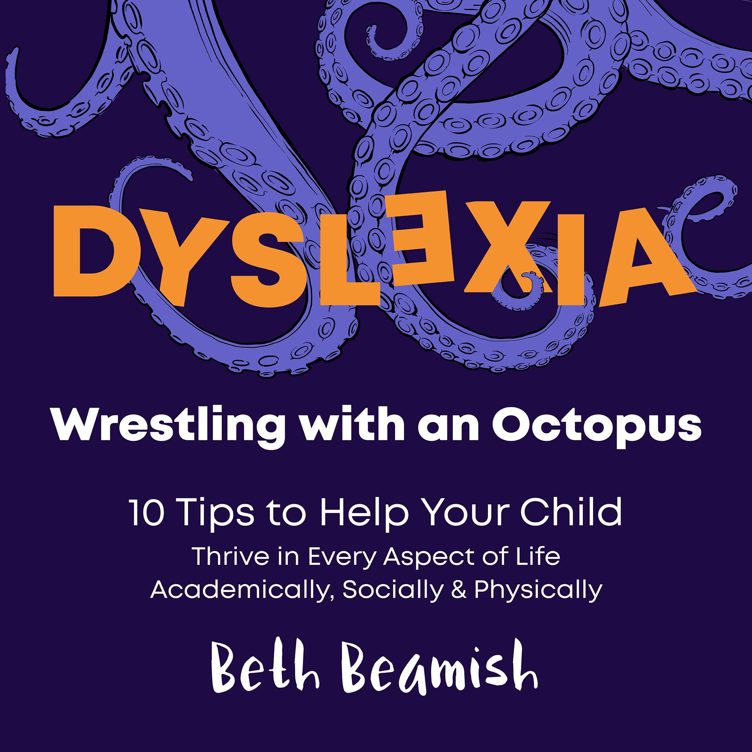 Dyslexia. Wrestling with an Octopus