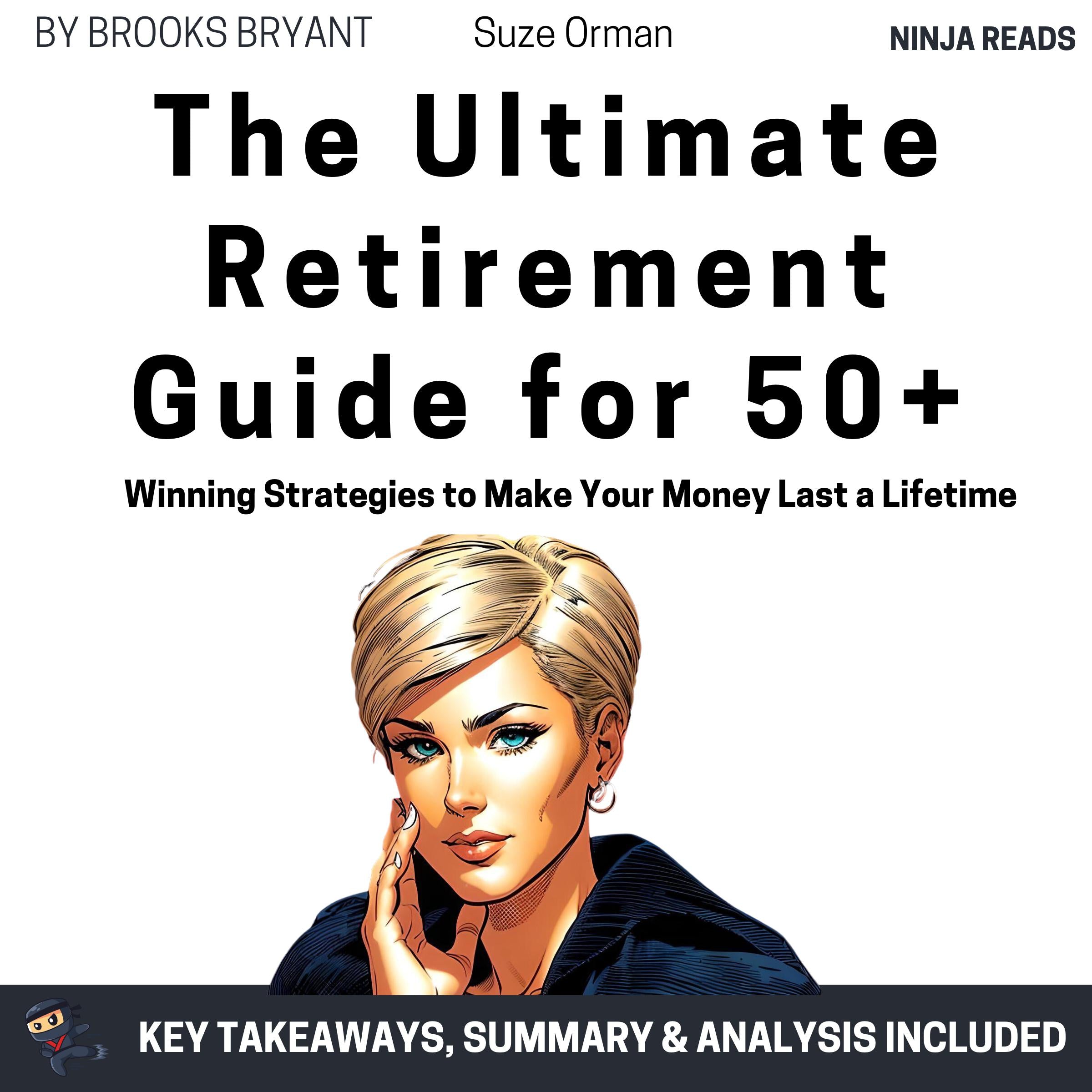 Summary: The Ultimate Retirement Guide for 50+