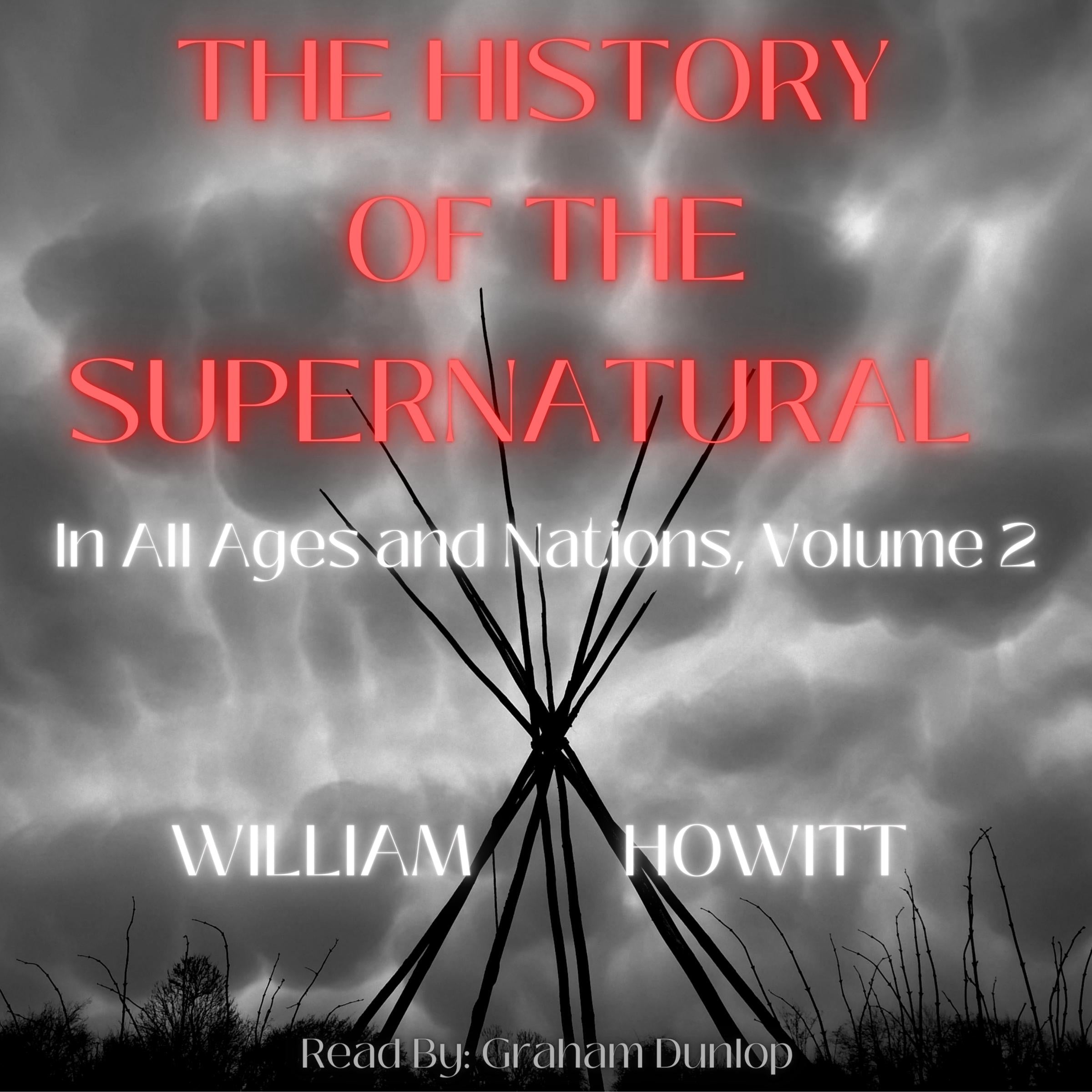 The History of the Supernatural in All Ages and Nations Volume 2