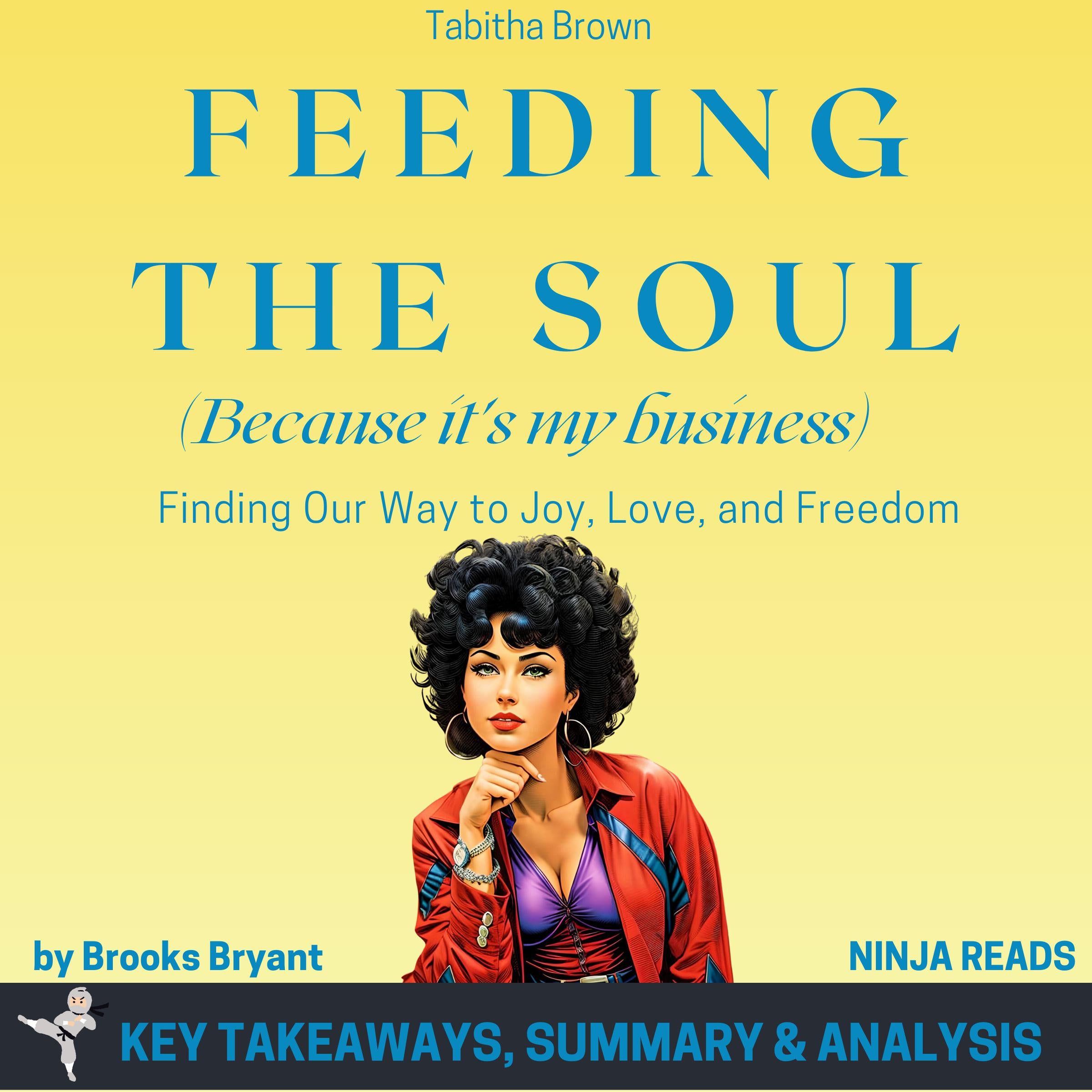 Summary: Feeding the Soul (Because It's My Business)