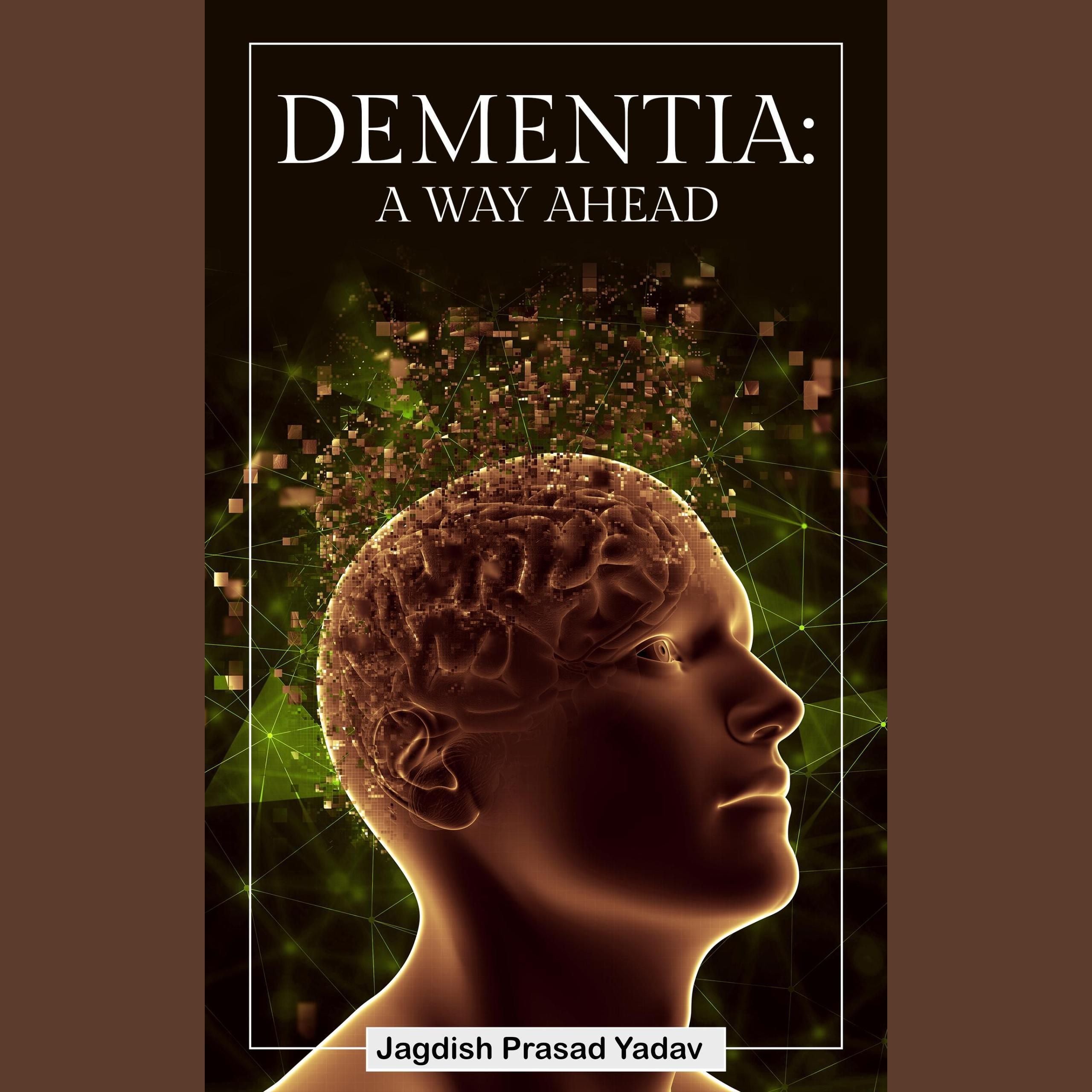 Dementia: A Way Ahead