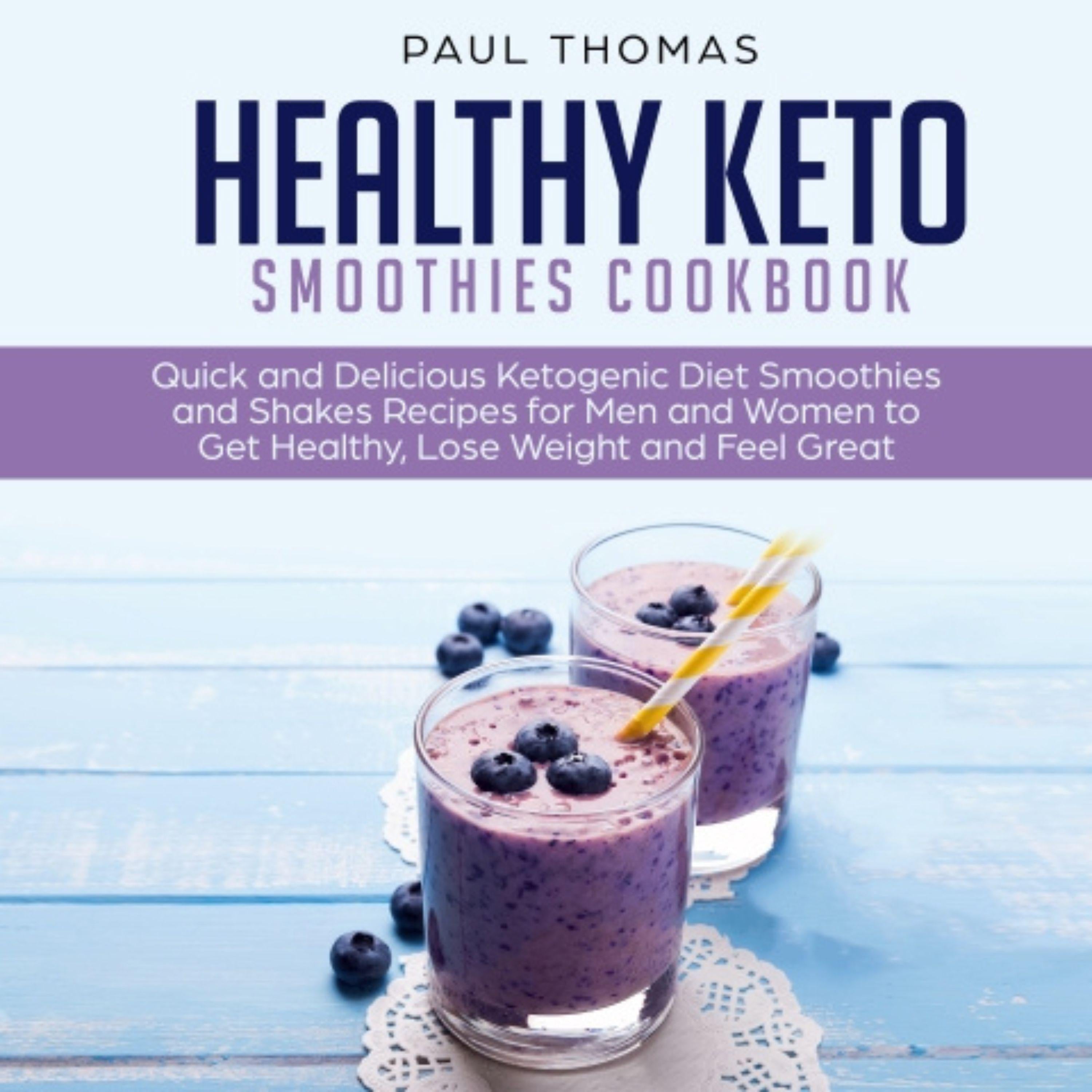 Healthy Keto Smoothies Cookbook