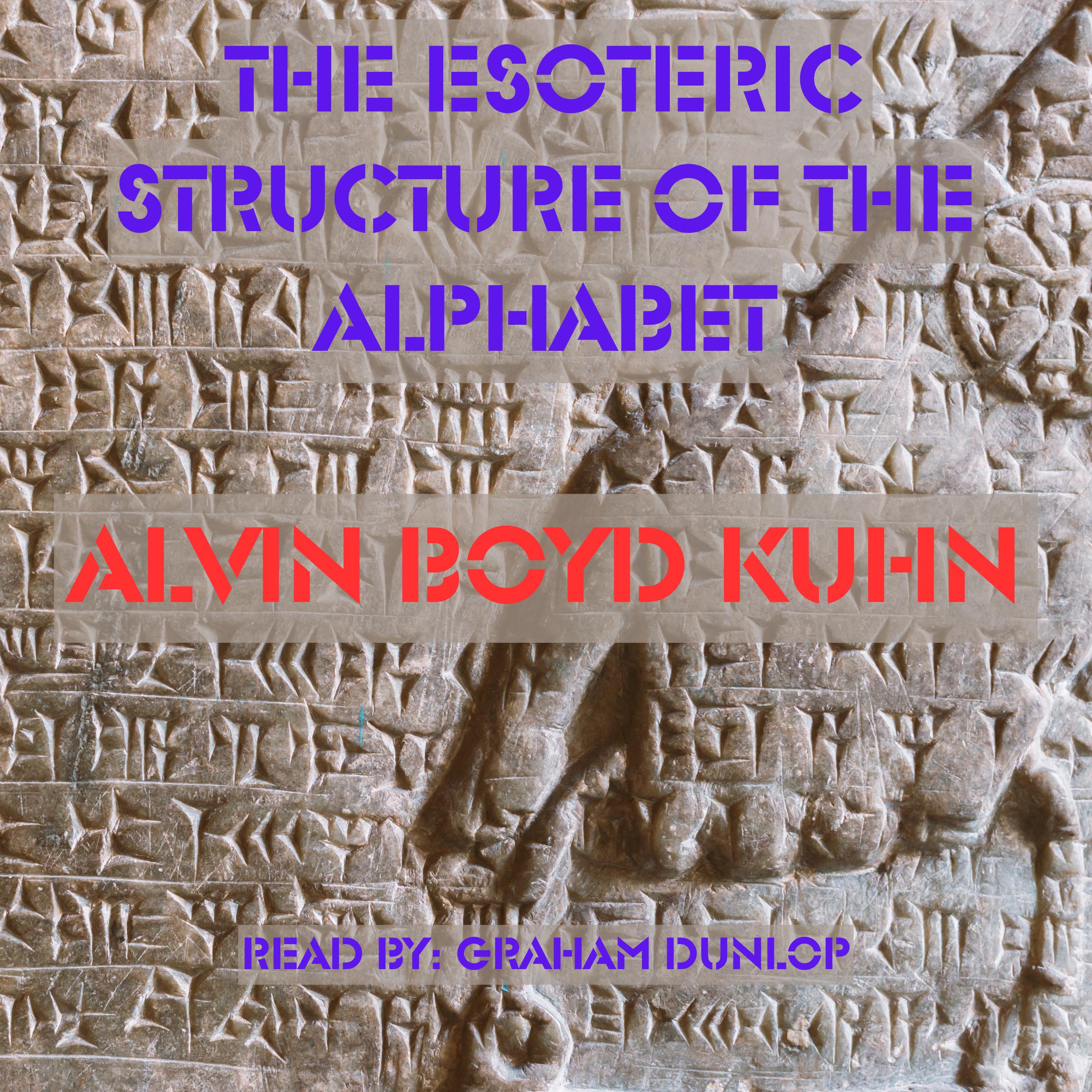 The Esoteric Structure of the Alphabet