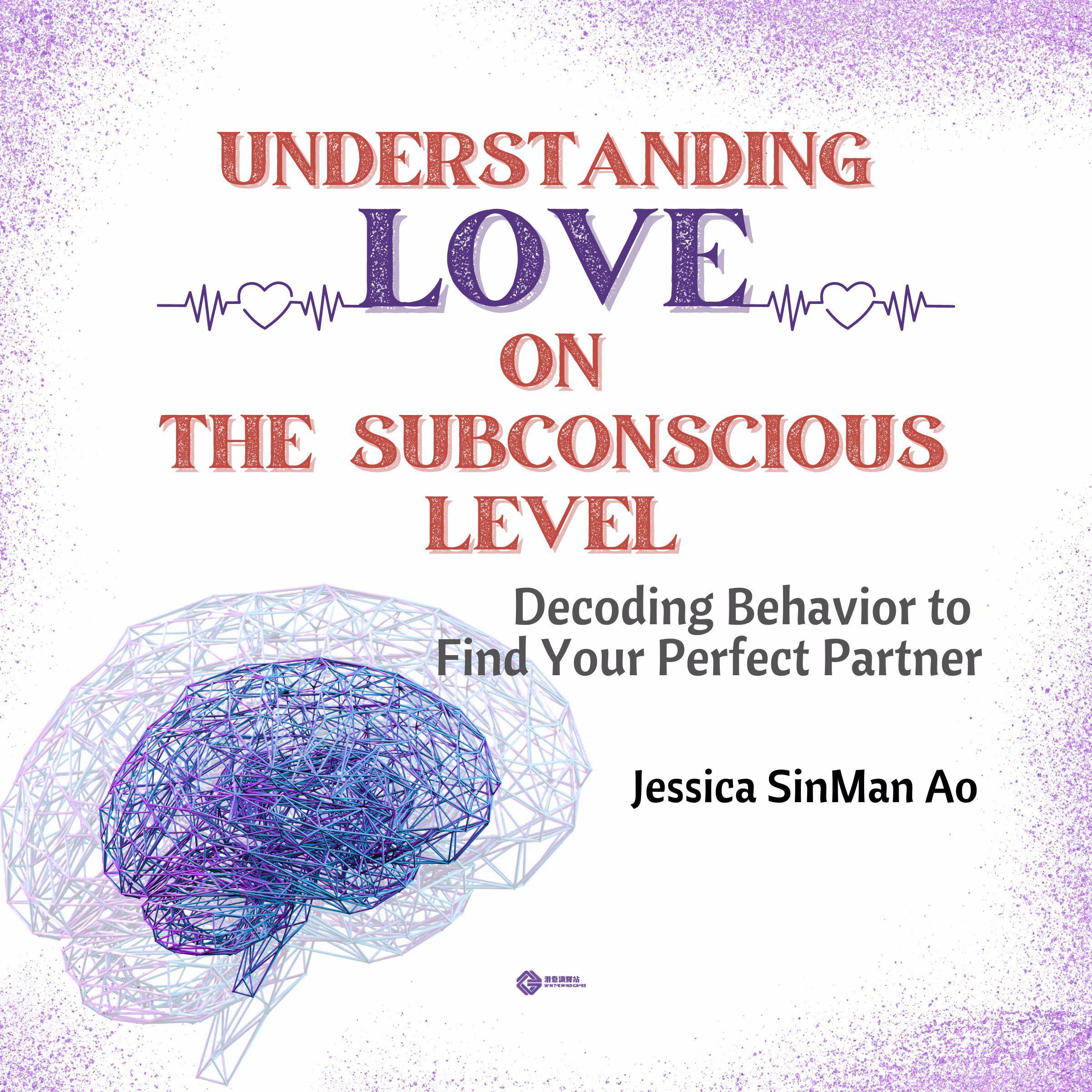 Understanding Love on The Subconscious Level