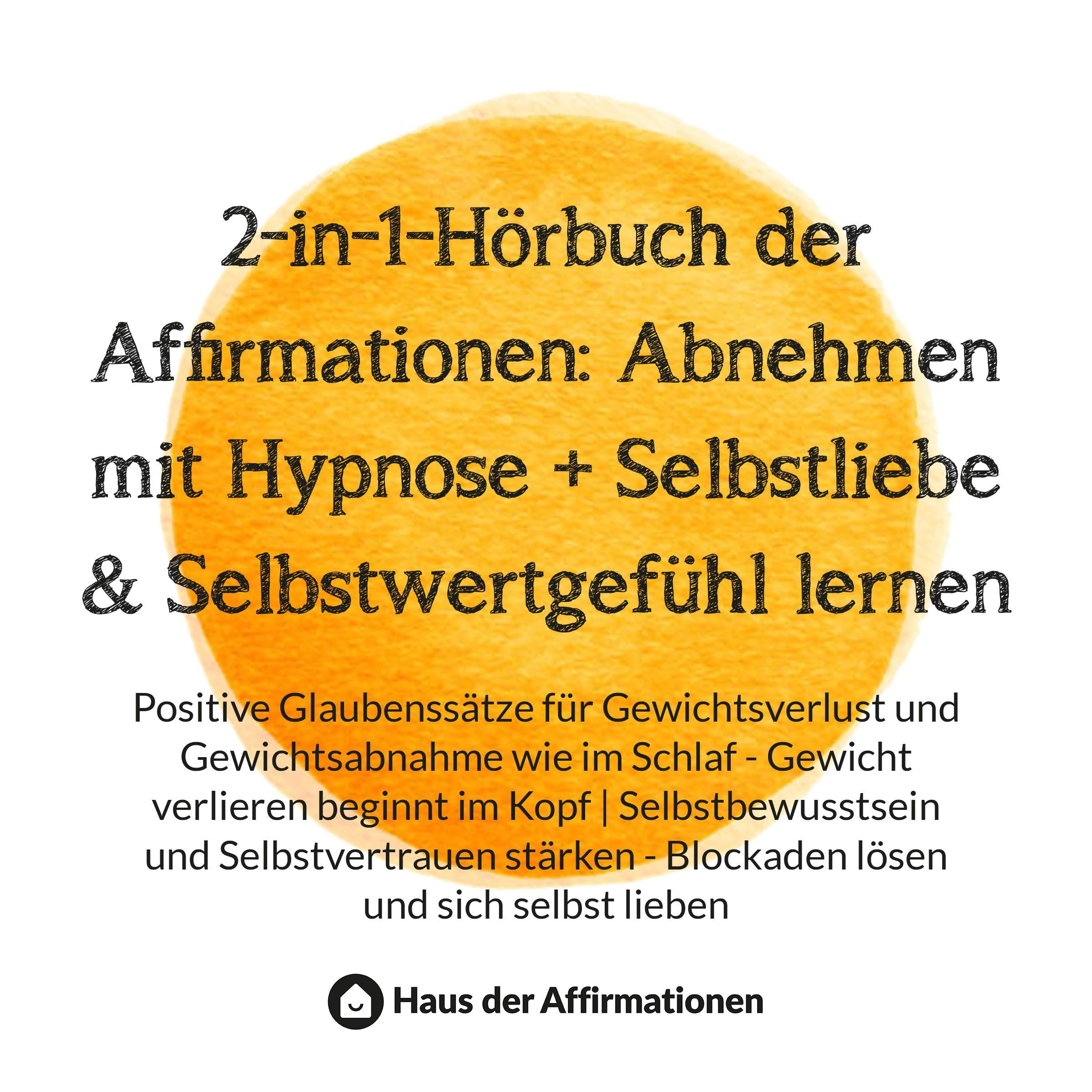 2-in-1-Hörbuch der Affirmationen: Abnehmen mit Hypnose + Selbstliebe & Selbstwertgefühl lernen