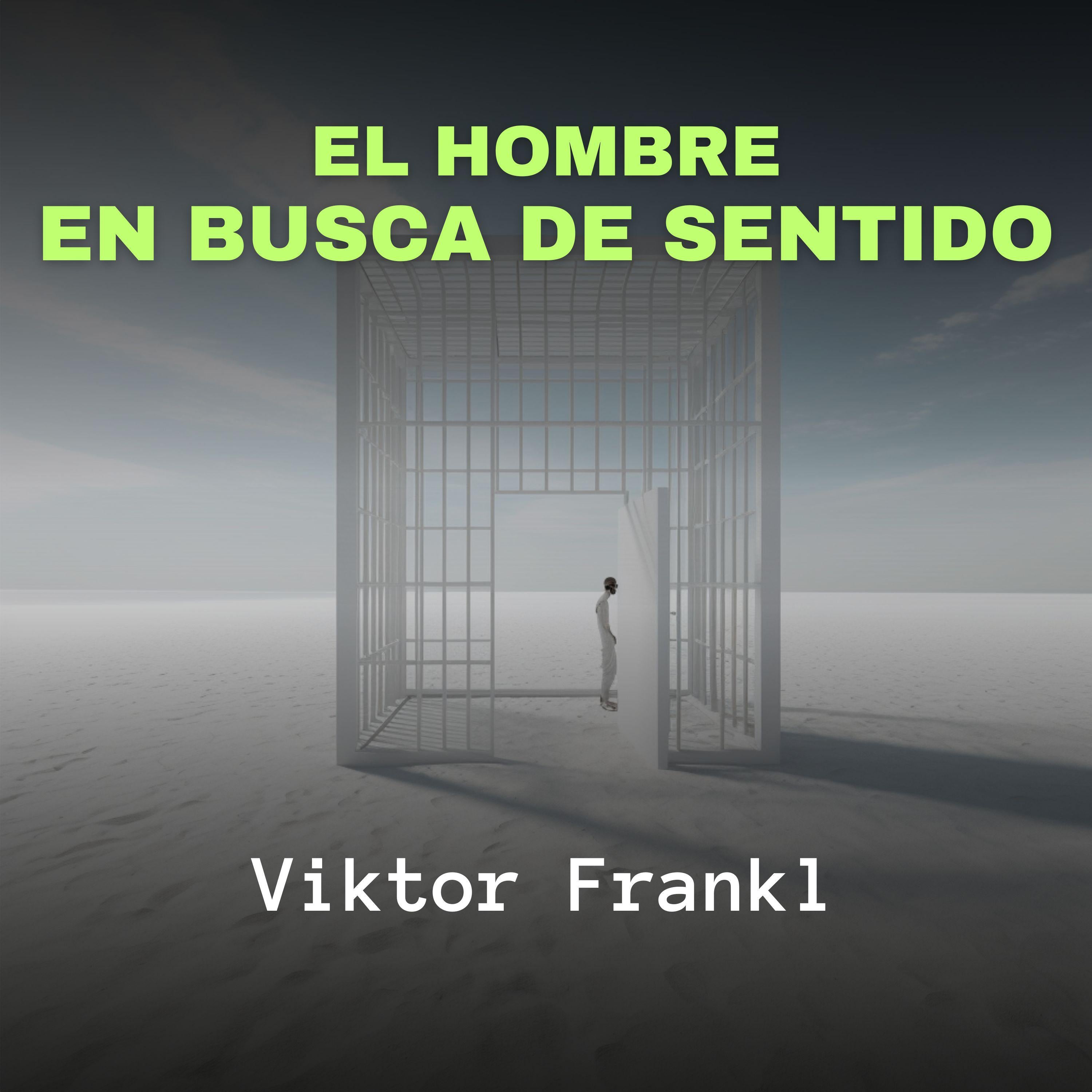El Hombre en Busca de Sentido