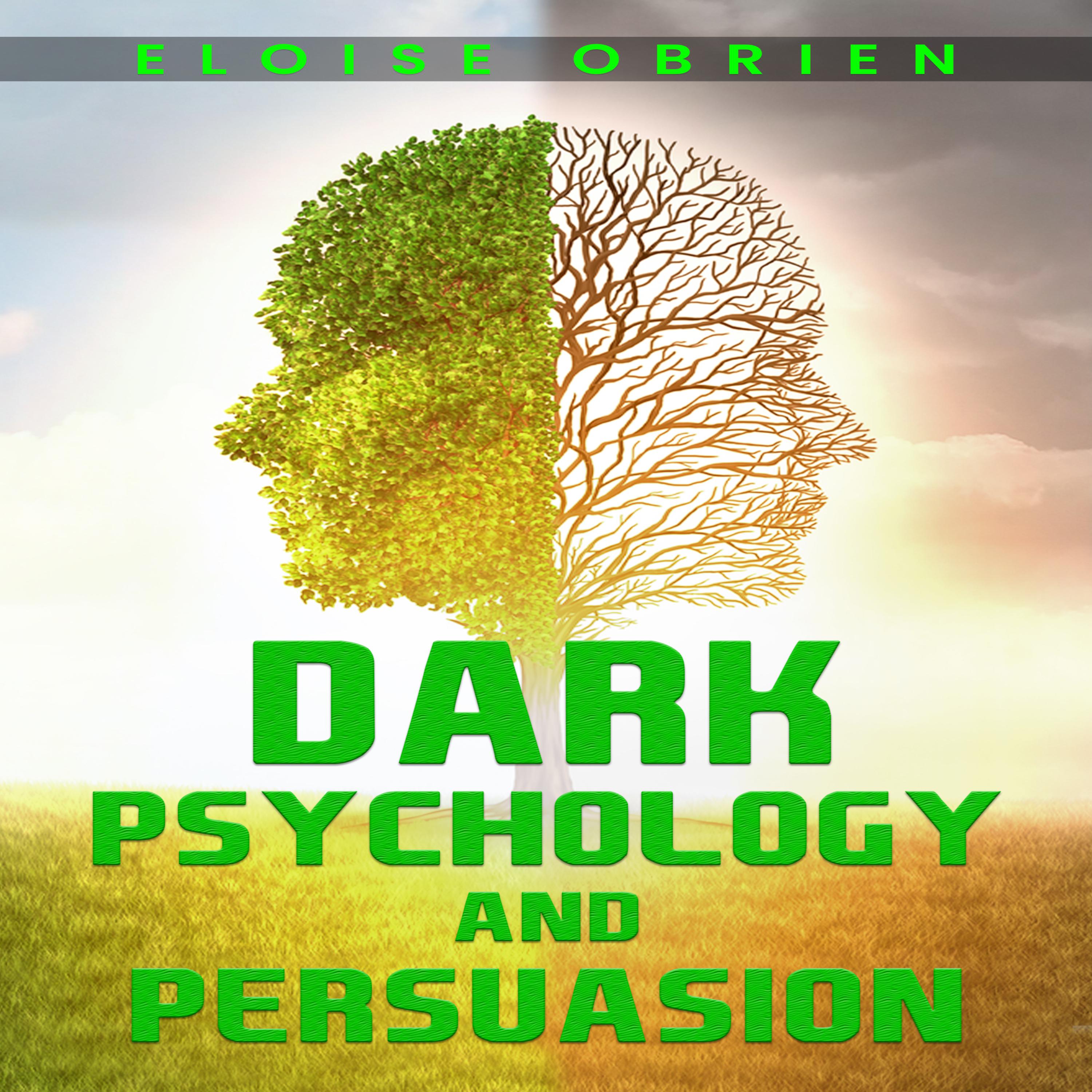 DARK PSYCHOLOGY AND PERSUASION