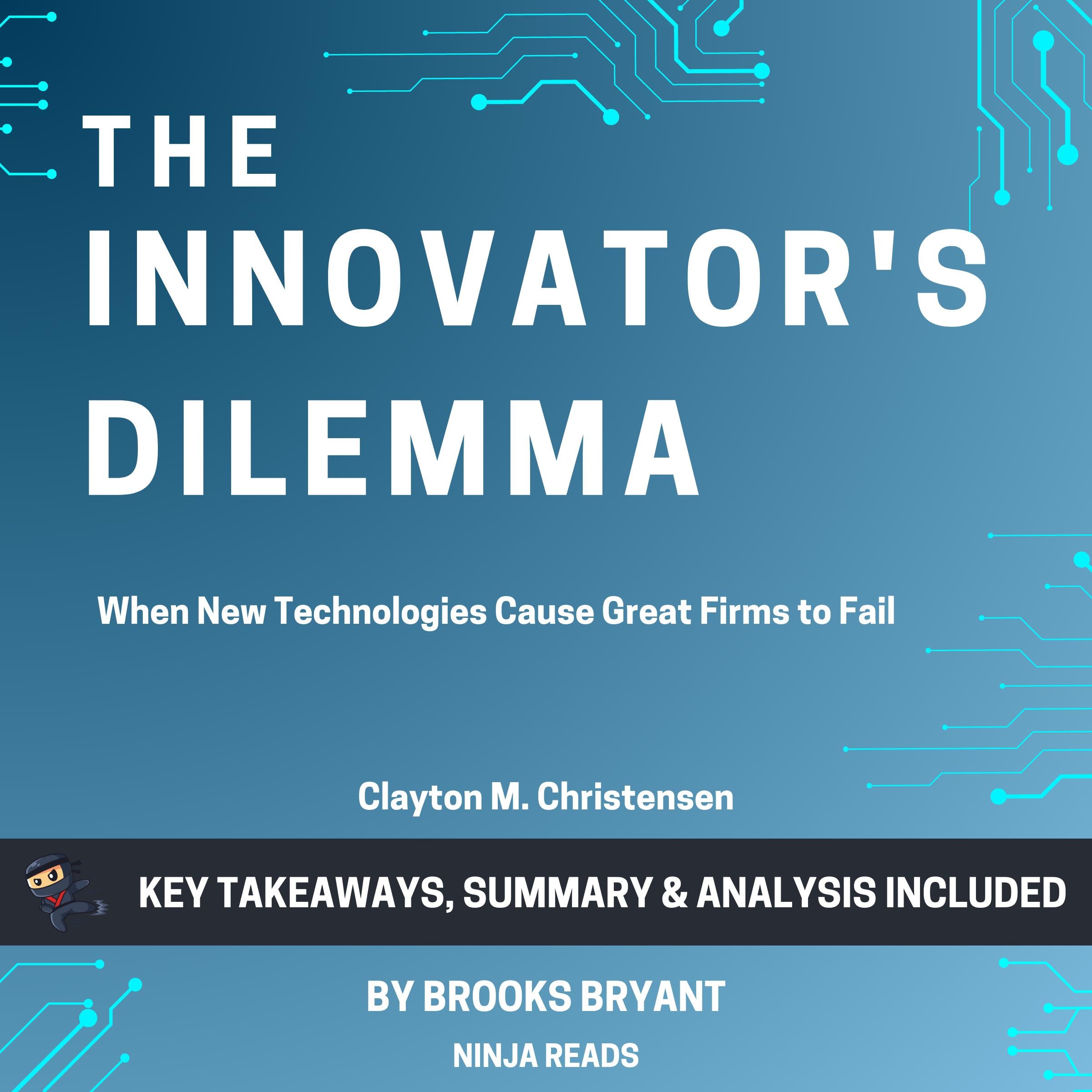 Summary: The Innovator's Dilemma