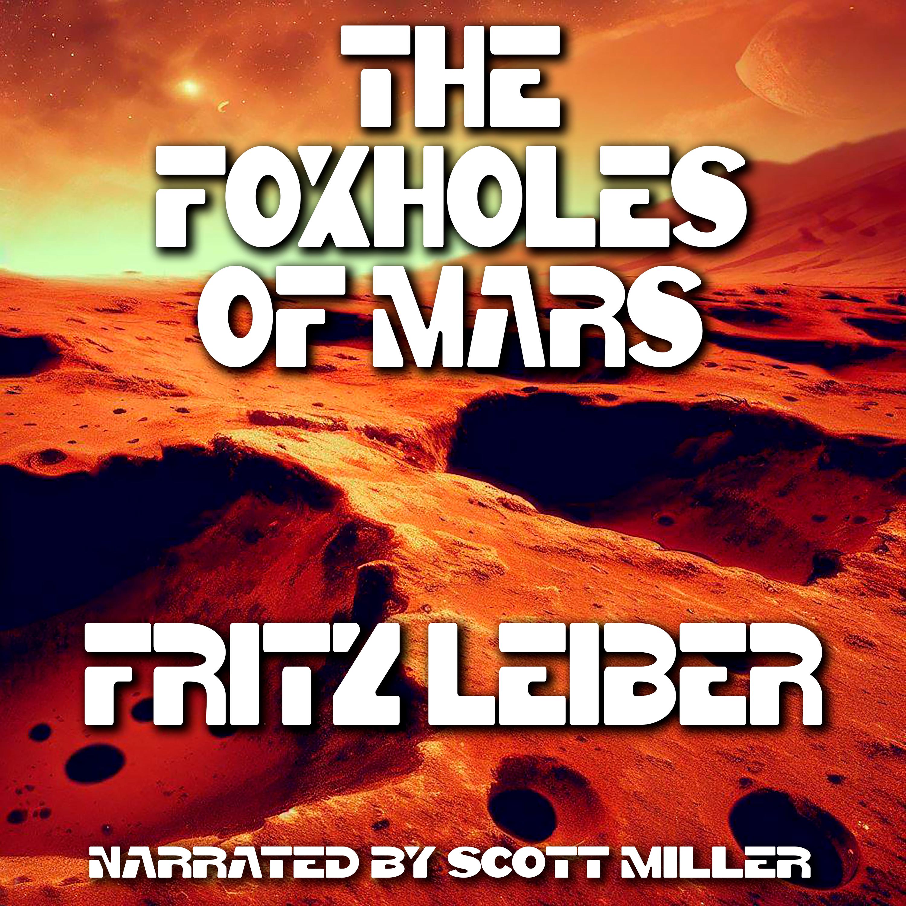 The Foxholes of Mars